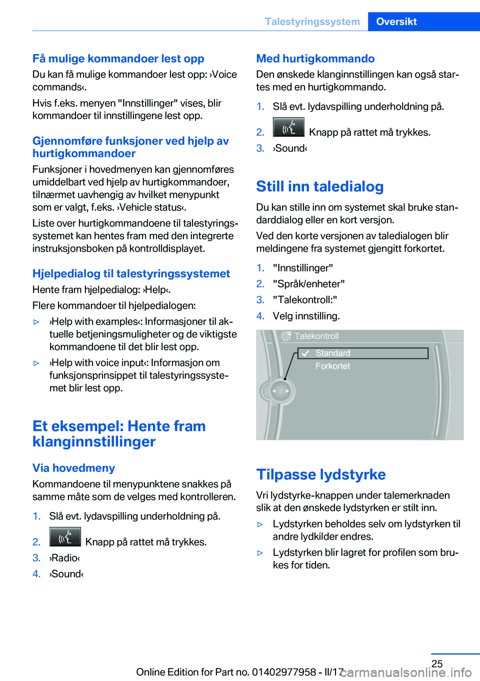 BMW 3 SERIES 2017  InstruksjonsbØker (in Norwegian) �F�å��m�u�l�i�g�e��k�o�m�m�a�n�d�o�e�r��l�e�s�t��o�p�p�D�u� �k�a�n� �f�å� �m�u�l�i�g�e� �k�o�m�m�a�n�d�o�e�r� �l�e�s�t� �o�p�p�:� 