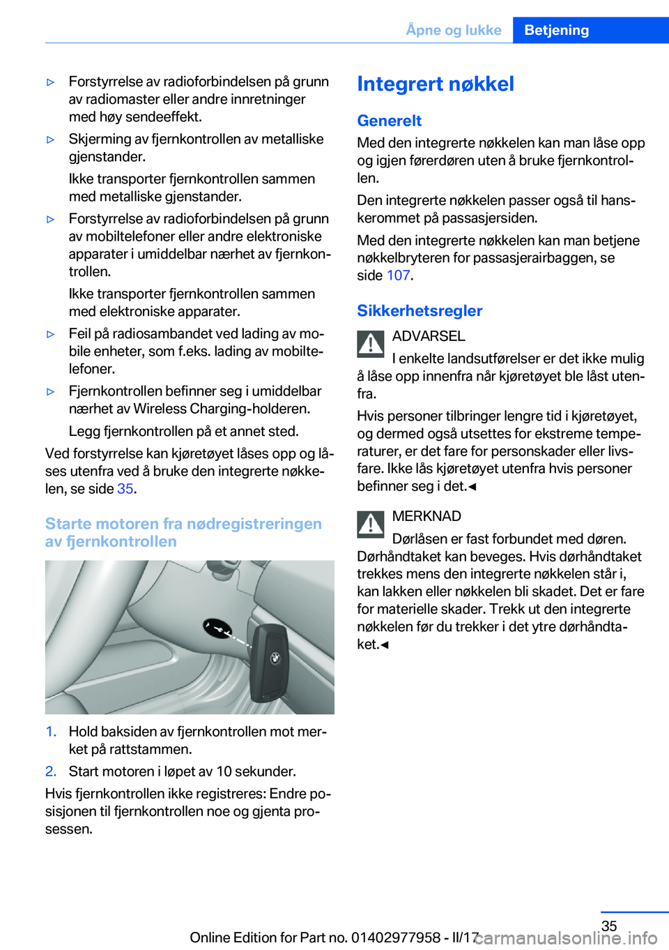 BMW 3 SERIES 2017  InstruksjonsbØker (in Norwegian) y�F�o�r�s�t�y�r�r�e�l�s�e� �a�v� �r�a�d�i�o�f�o�r�b�i�n�d�e�l�s�e�n� �p�å� �g�r�u�n�n
�a�v� �r�a�d�i�o�m�a�s�t�e�r� �e�l�l�e�r� �a�n�d�r�e� �i�n�n�r�e�t�n�i�n�g�e�r
�m�e�d� �h�