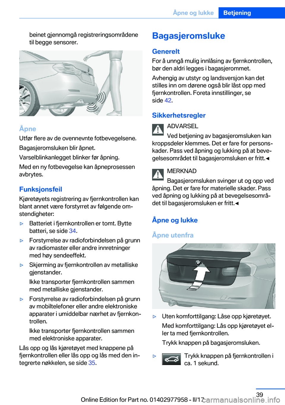 BMW 3 SERIES 2017  InstruksjonsbØker (in Norwegian) �b�e�i�n�e�t� �g�j�e�n�n�o�m�g�å� �r�e�g�i�s�t�r�e�r�i�n�g�s�o�m�r�å�d�e�n�e
�t�i�l� �b�e�g�g�e� �s�e�n�s�o�r�e�r�.
�