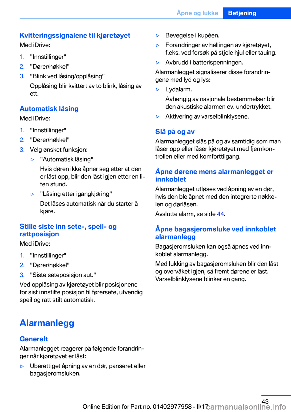 BMW 3 SERIES 2017  InstruksjonsbØker (in Norwegian) �K�v�i�t�t�e�r�i�n�g�s�s�i�g�n�a�l�e�n�e��t�i�l��k�j�