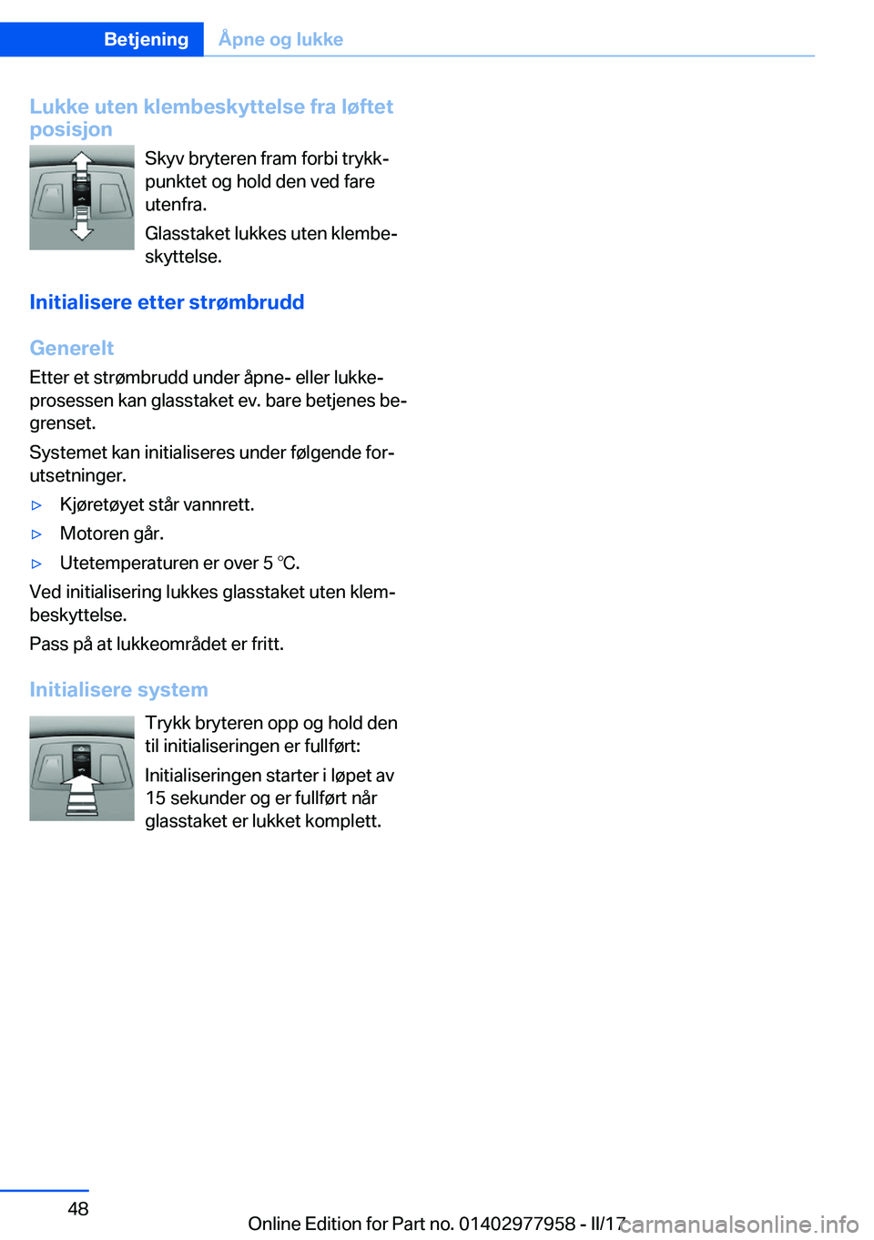 BMW 3 SERIES 2017  InstruksjonsbØker (in Norwegian) �L�u�k�k�e��u�t�e�n��k�l�e�m�b�e�s�k�y�t�t�e�l�s�e��f�r�a��l�