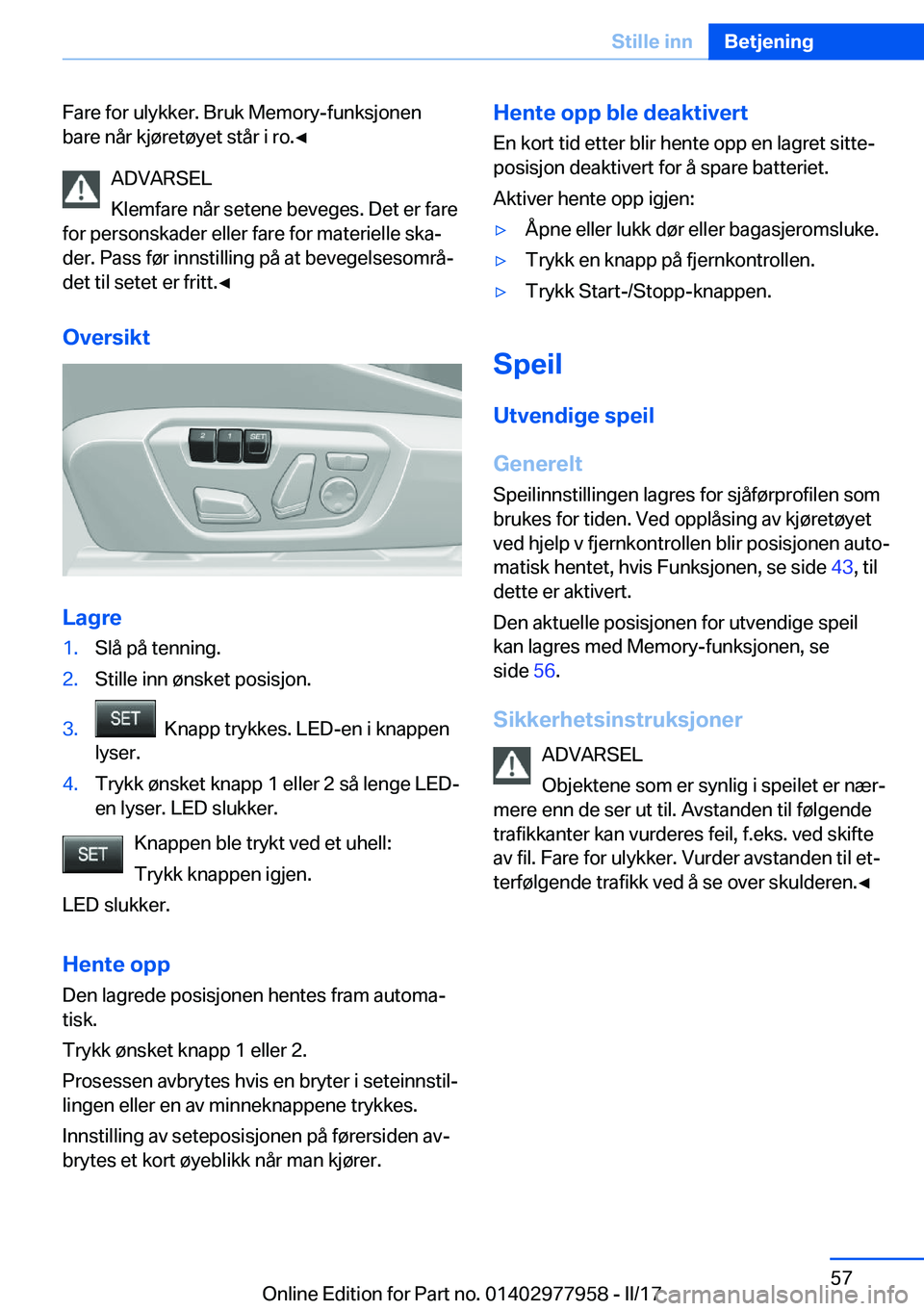 BMW 3 SERIES 2017  InstruksjonsbØker (in Norwegian) �F�a�r�e� �f�o�r� �u�l�y�k�k�e�r�.� �B�r�u�k� �M�e�m�o�r�y�-�f�u�n�k�s�j�o�n�e�n
�b�a�r�e� �n�å�r� �k�j�