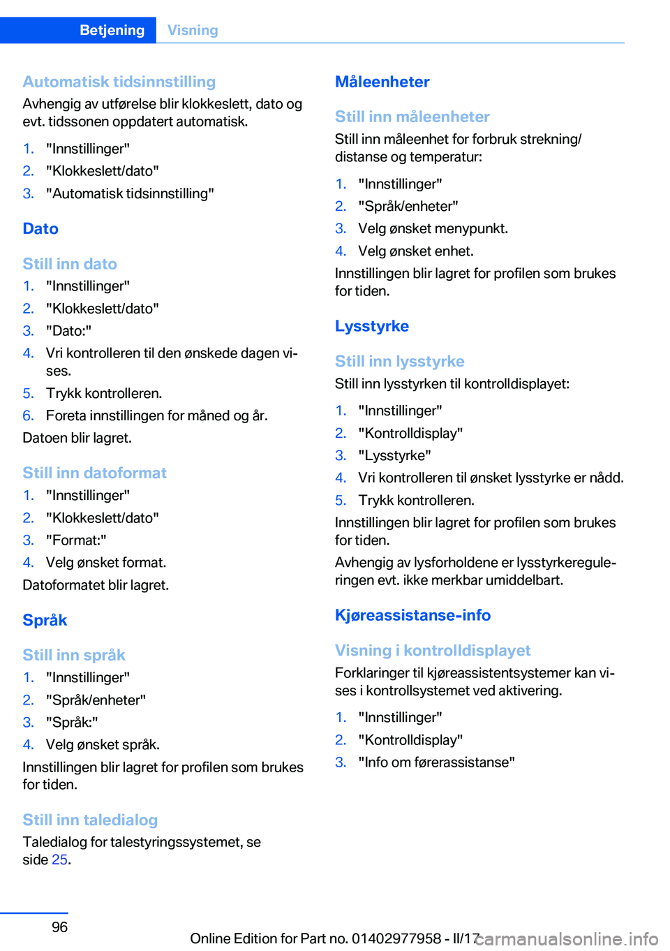 BMW 3 SERIES 2017  InstruksjonsbØker (in Norwegian) �A�u�t�o�m�a�t�i�s�k��t�i�d�s�i�n�n�s�t�i�l�l�i�n�g�A�v�h�e�n�g�i�g� �a�v� �u�t�f�