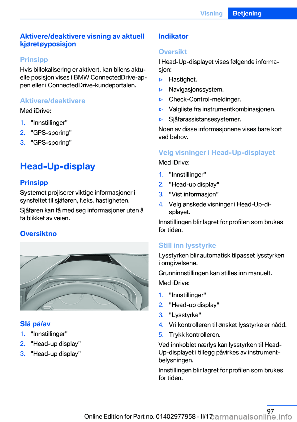 BMW 3 SERIES 2017  InstruksjonsbØker (in Norwegian) �A�k�t�i�v�e�r�e�/�d�e�a�k�t�i�v�e�r�e��v�i�s�n�i�n�g��a�v��a�k�t�u�e�l�l�k�j�