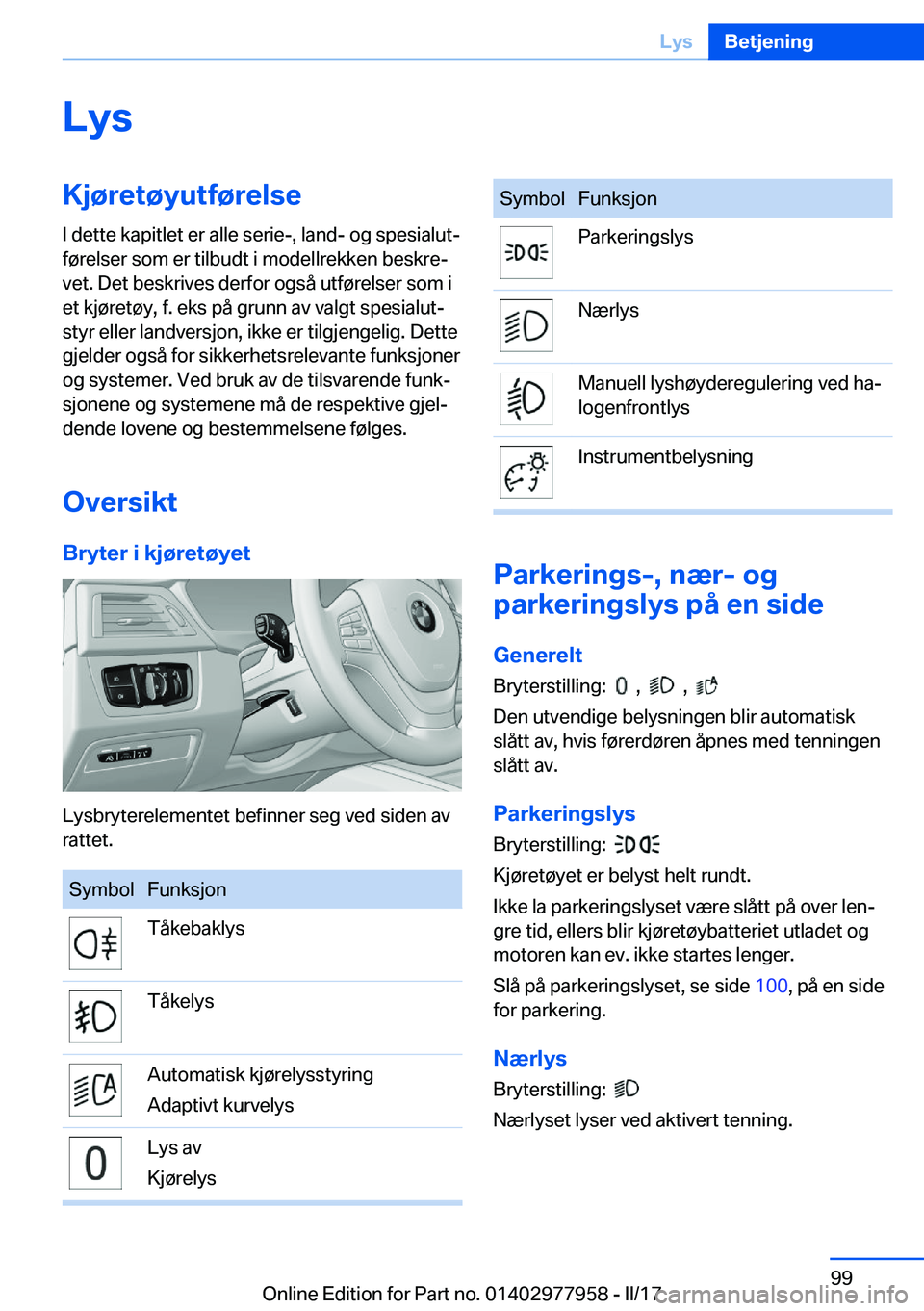 BMW 3 SERIES 2017  InstruksjonsbØker (in Norwegian) �L�y�s�K�j�