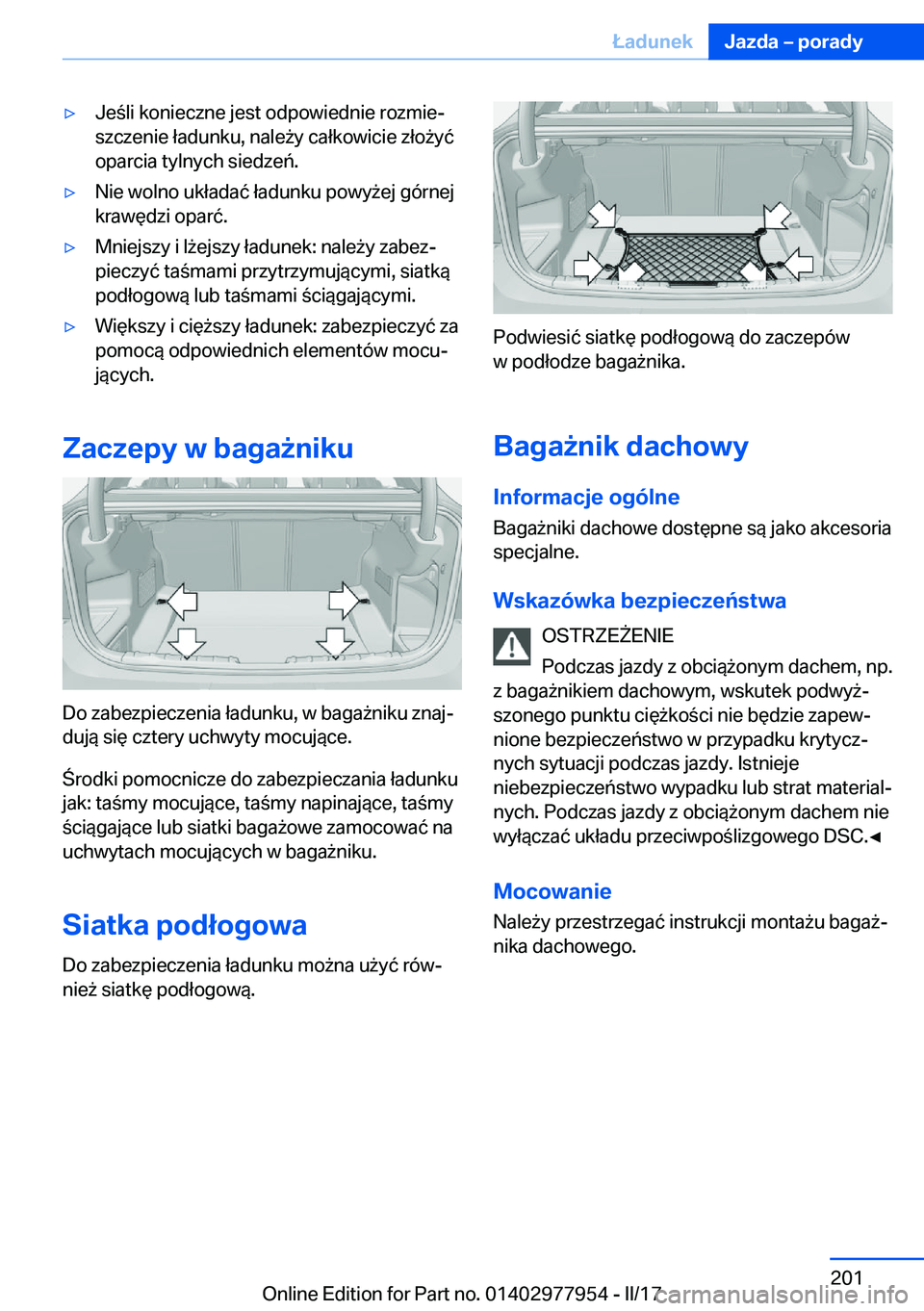 BMW 3 SERIES 2017  Instrukcja obsługi (in Polish) 'y�J�e �l�i� �k�o�n�i�e�c�z�n�e� �j�e�s�t� �o�d�p�o�w�i�e�d�n�i�e� �r�o�z�m�i�ej
�s�z�c�z�e�n�i�e� �ł�a�d�u�n�k�u�,� �n�a�l�e 9�y� �c�a�ł�k�o�w�i�c�i�e� �z�ł�o 9�y�