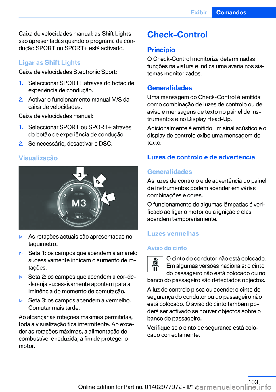 BMW 3 SERIES 2017  Manual do condutor (in Portuguese) �C�a�i�x�a� �d�e� �v�e�l�o�c�i�d�a�d�e�s� �m�a�n�u�a�l�:� �a�s� �S�h�i�f�t� �L�i�g�h�t�s�s�ã�o� �a�p�r�e�s�e�n�t�a�d�a�s� �q�u�a�n�d�o� �o� �p�r�o�g�r�a�m�a� �d�e� �c�o�nª
�d�u�