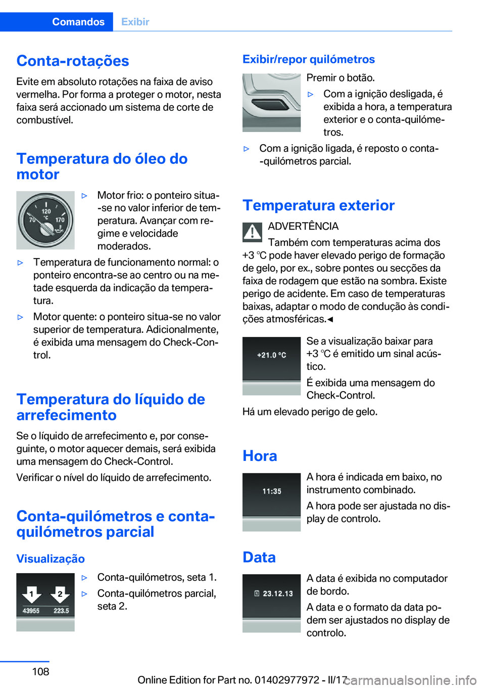 BMW 3 SERIES 2017  Manual do condutor (in Portuguese) �C�o�n�t�a�-�r�o�t�a�