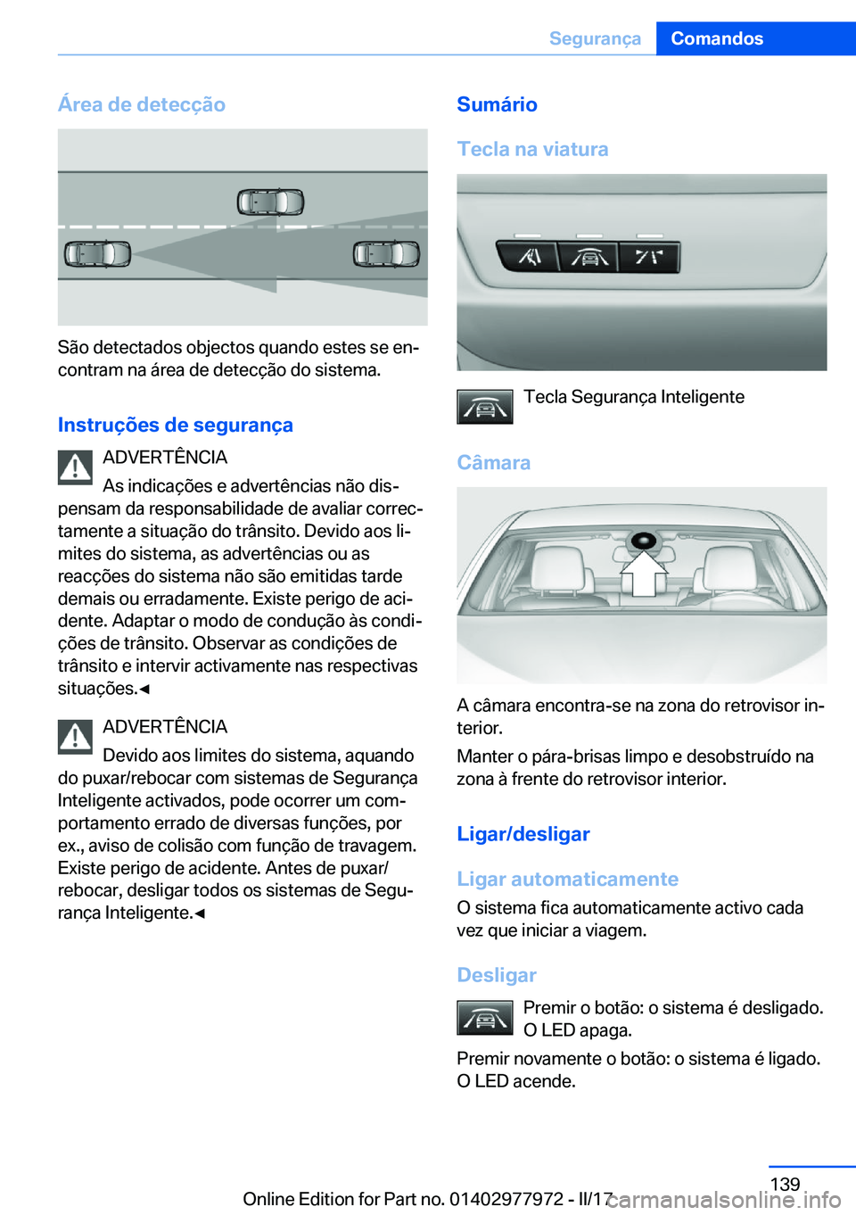 BMW 3 SERIES 2017  Manual do condutor (in Portuguese) �Á�r�e�a��d�e��d�e�t�e�c�