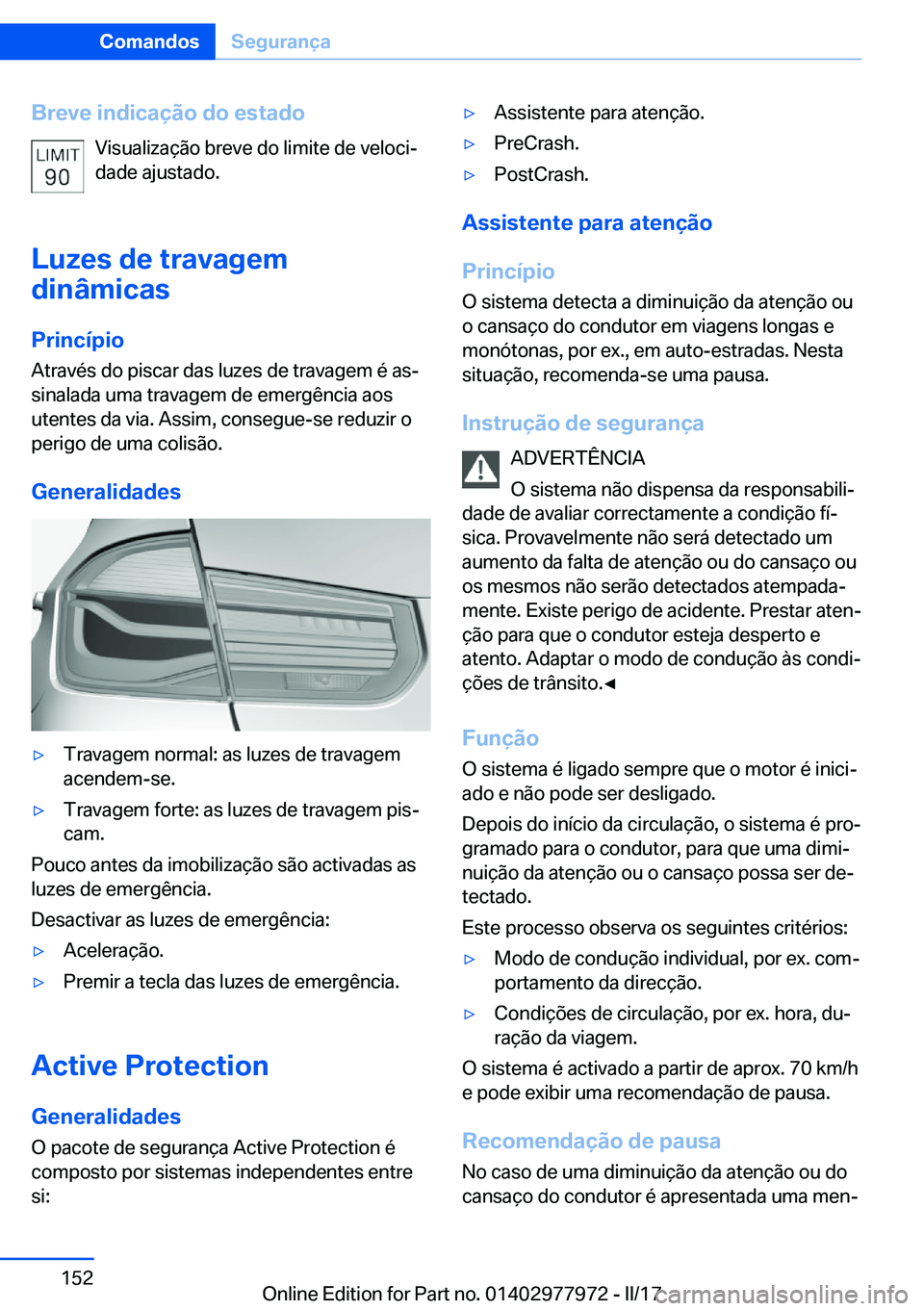 BMW 3 SERIES 2017  Manual do condutor (in Portuguese) �B�r�e�v�e��i�n�d�i�c�a�