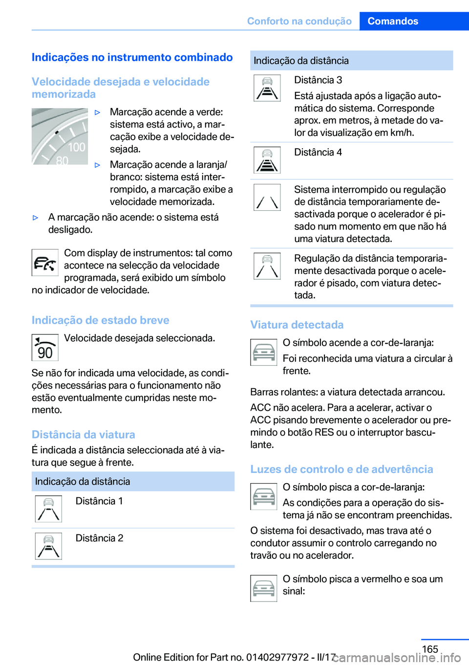 BMW 3 SERIES 2017  Manual do condutor (in Portuguese) �I�n�d�i�c�a�