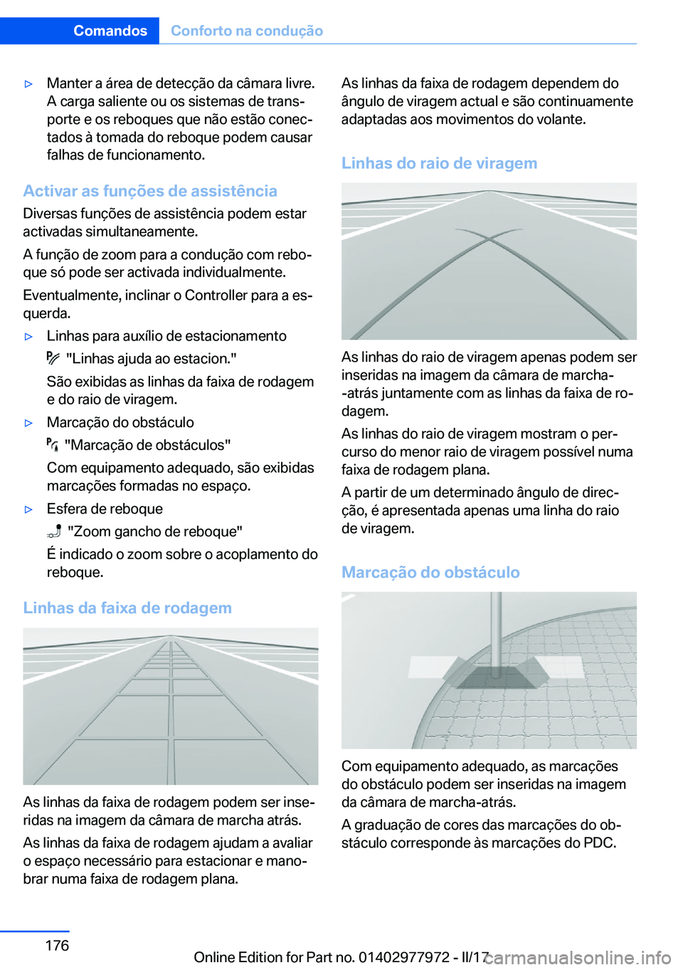 BMW 3 SERIES 2017  Manual do condutor (in Portuguese) y�M�a�n�t�e�r� �a� �á�r�e�a� �d�e� �d�e�t�e�c�