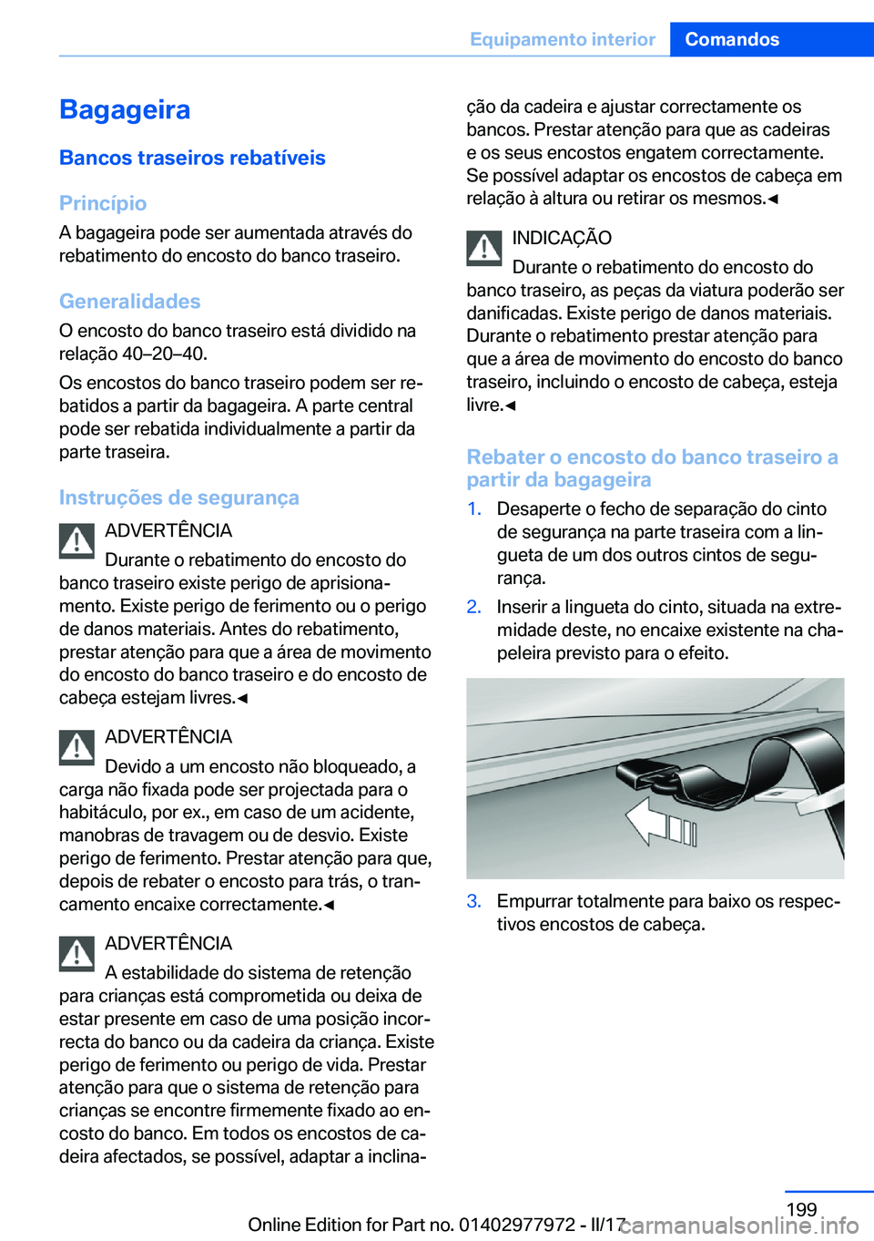BMW 3 SERIES 2017  Manual do condutor (in Portuguese) �B�a�g�a�g�e�i�r�a�B�a�n�c�o�s��t�r�a�s�e�i�r�o�s��r�e�b�a�t�