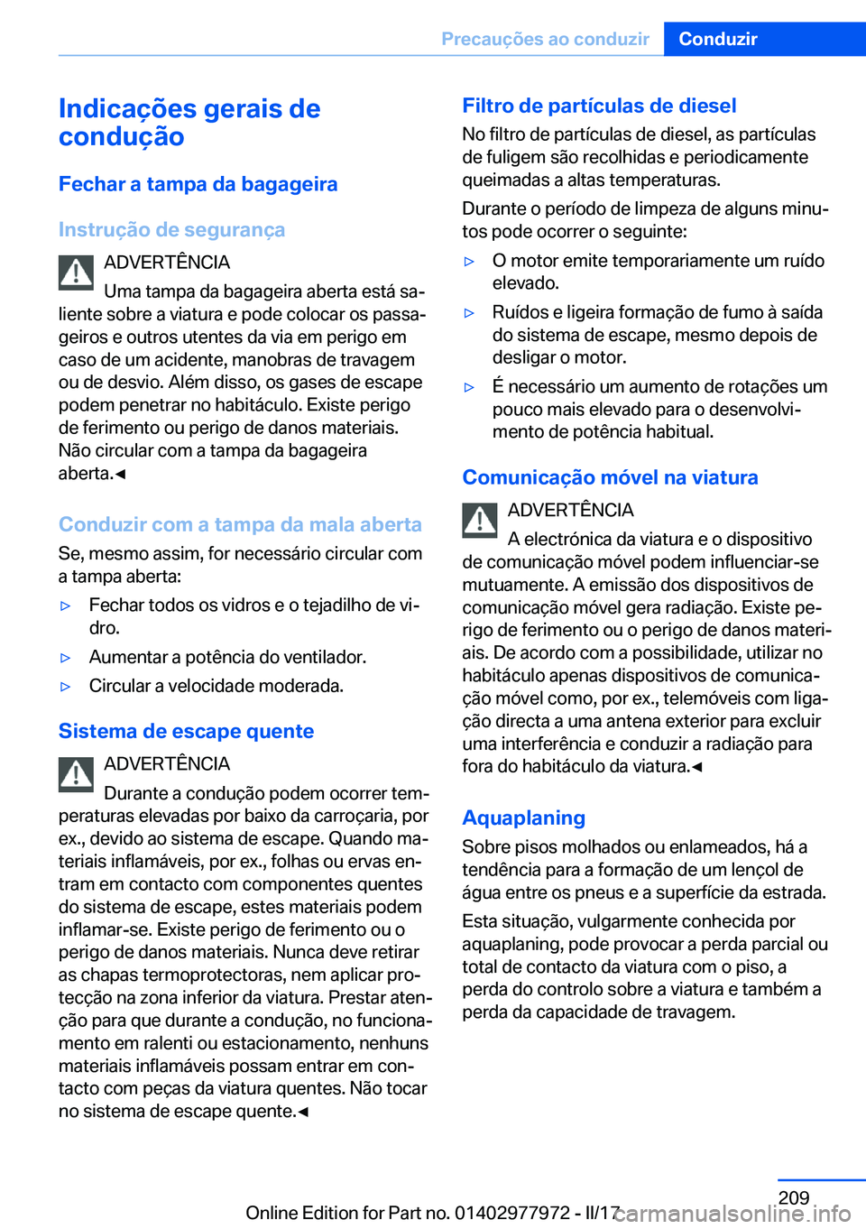 BMW 3 SERIES 2017  Manual do condutor (in Portuguese) �I�n�d�i�c�a�