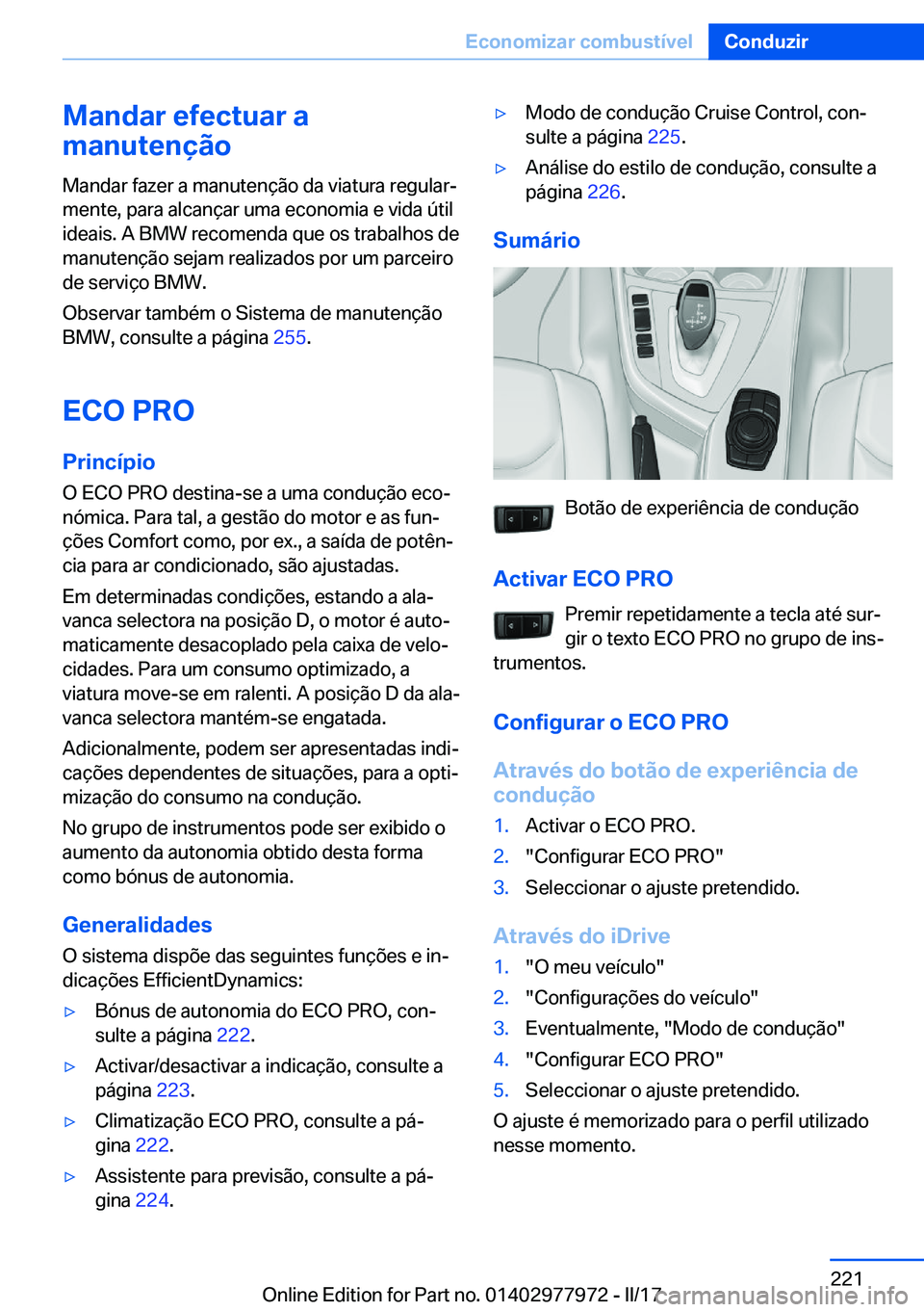 BMW 3 SERIES 2017  Manual do condutor (in Portuguese) �M�a�n�d�a�r��e�f�e�c�t�u�a�r��a
�m�a�n�u�t�e�n�
