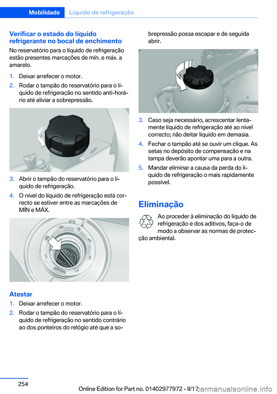 BMW 3 SERIES 2017  Manual do condutor (in Portuguese) �V�e�r�i�f�i�c�a�r��o��e�s�t�a�d�o��d�o��l�