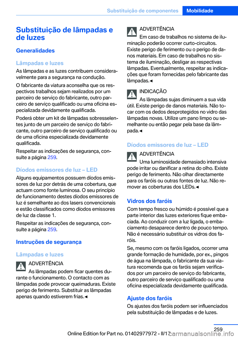 BMW 3 SERIES 2017  Manual do condutor (in Portuguese) �S�u�b�s�t�i�t�u�i�
