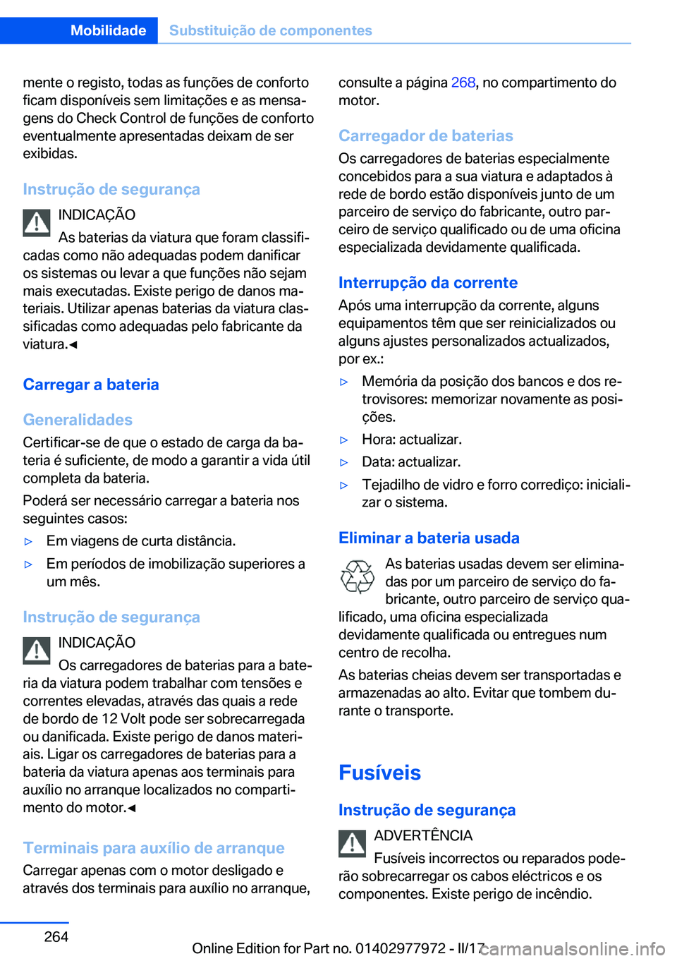BMW 3 SERIES 2017  Manual do condutor (in Portuguese) �m�e�n�t�e� �o� �r�e�g�i�s�t�o�,� �t�o�d�a�s� �a�s� �f�u�n�