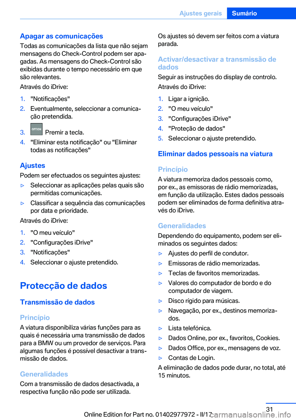 BMW 3 SERIES 2017  Manual do condutor (in Portuguese) �A�p�a�g�a�r��a�s��c�o�m�u�n�i�c�a�