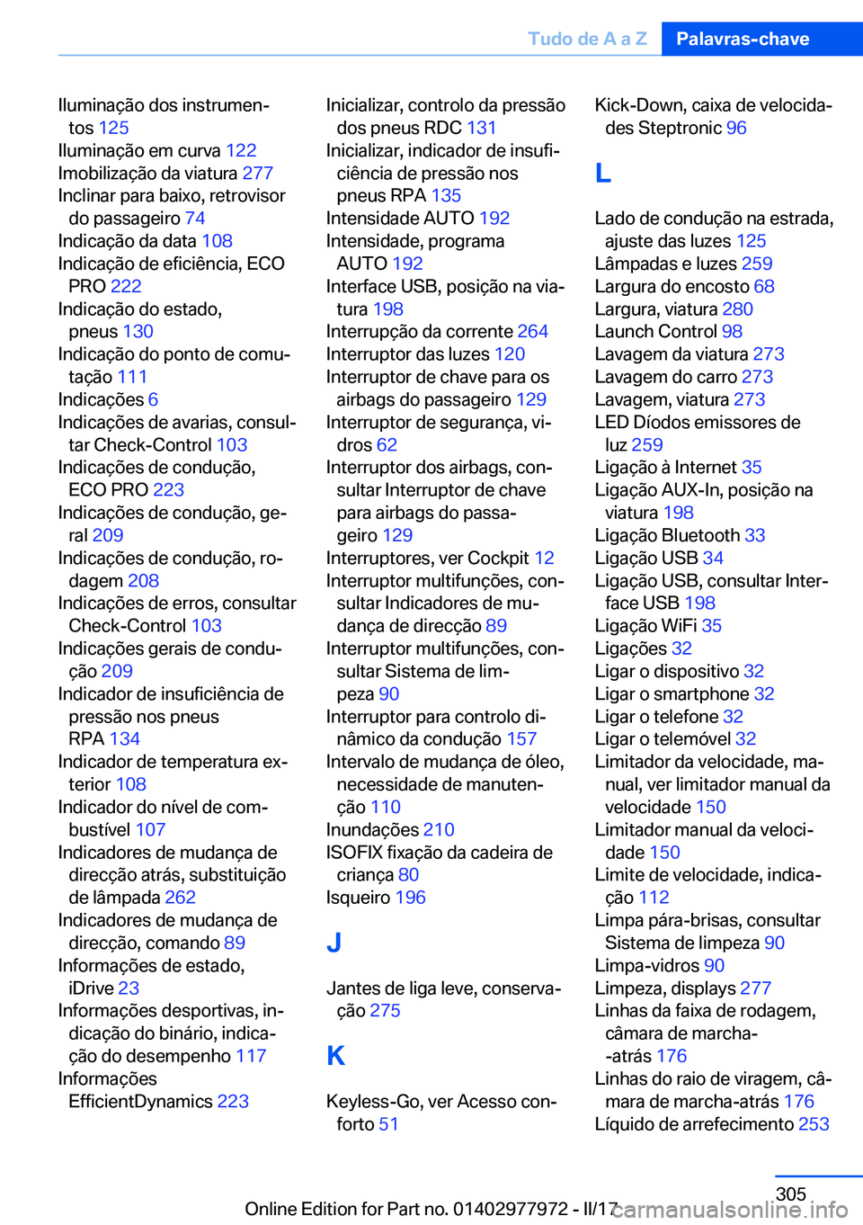 BMW 3 SERIES 2017  Manual do condutor (in Portuguese) �I�l�u�m�i�n�a�