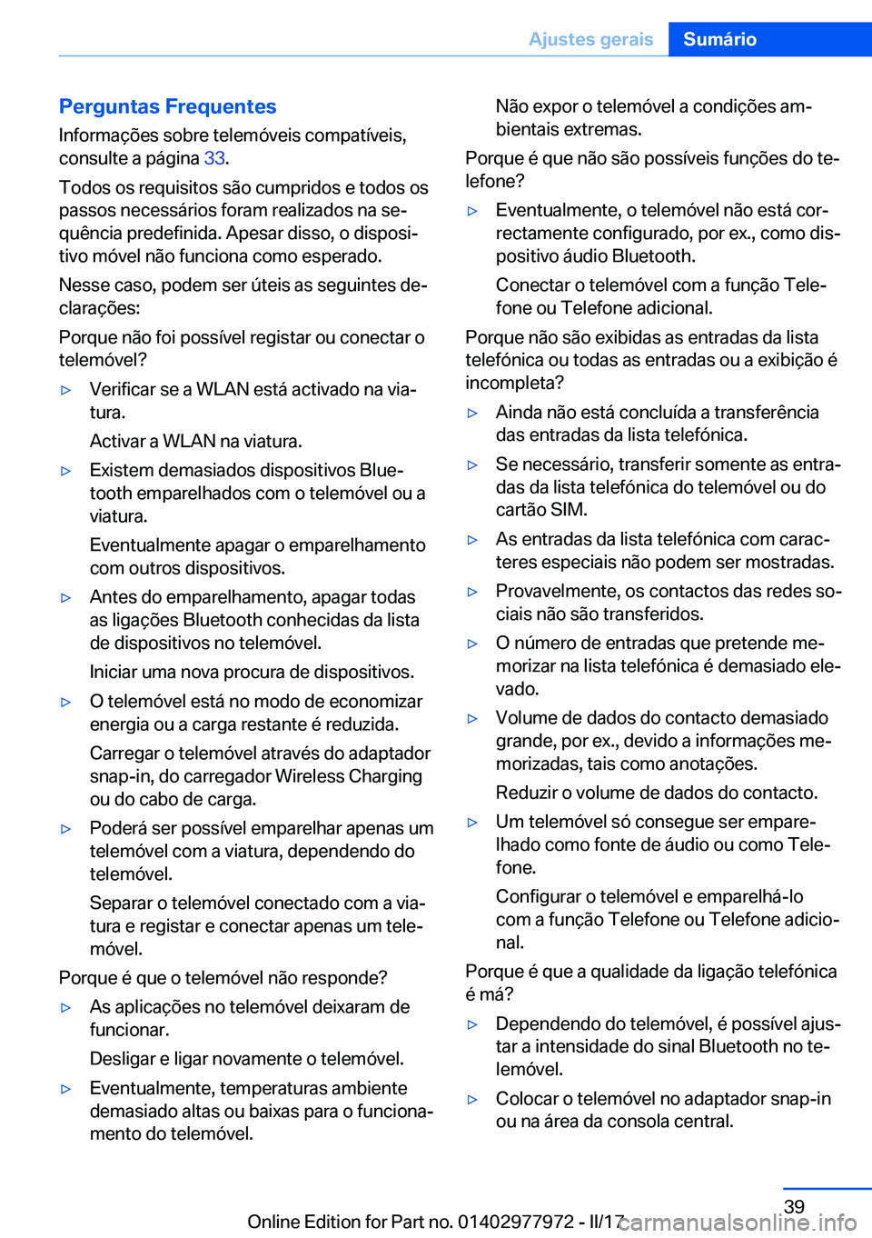 BMW 3 SERIES 2017  Manual do condutor (in Portuguese) �P�e�r�g�u�n�t�a�s��F�r�e�q�u�e�n�t�e�s�I�n�f�o�r�m�a�
