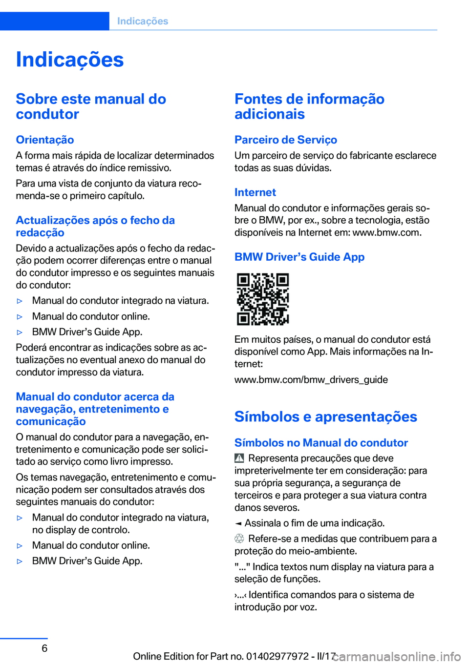 BMW 3 SERIES 2017  Manual do condutor (in Portuguese) �I�n�d�i�c�a�