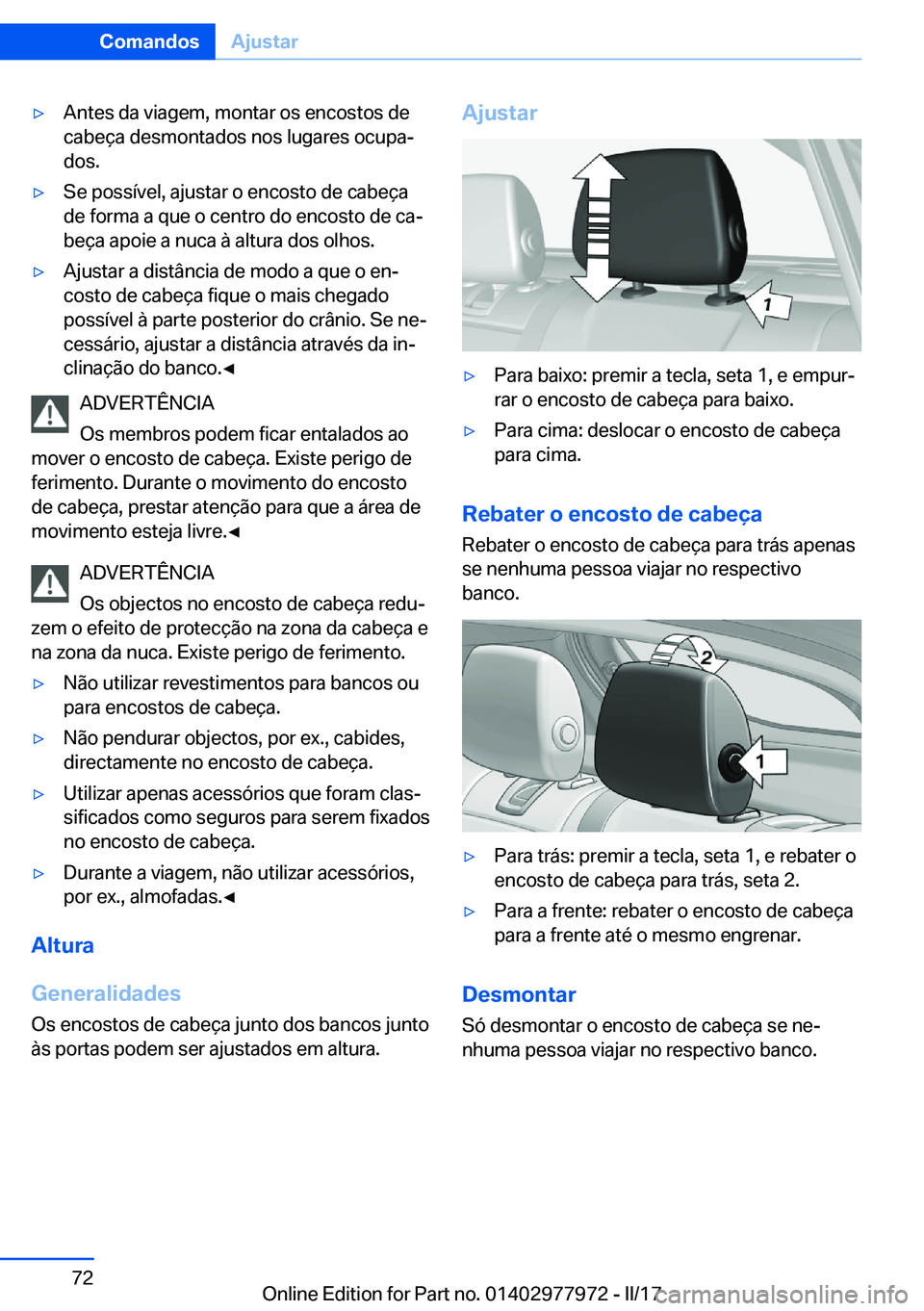 BMW 3 SERIES 2017  Manual do condutor (in Portuguese) y�A�n�t�e�s� �d�a� �v�i�a�g�e�m�,� �m�o�n�t�a�r� �o�s� �e�n�c�o�s�t�o�s� �d�e�c�a�b�e�