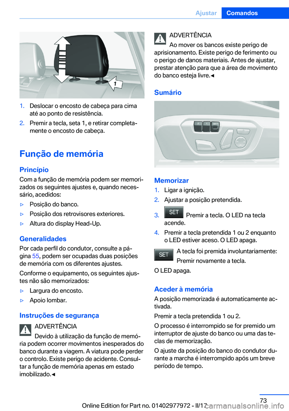 BMW 3 SERIES 2017  Manual do condutor (in Portuguese) �1�.�D�e�s�l�o�c�a�r� �o� �e�n�c�o�s�t�o� �d�e� �c�a�b�e�