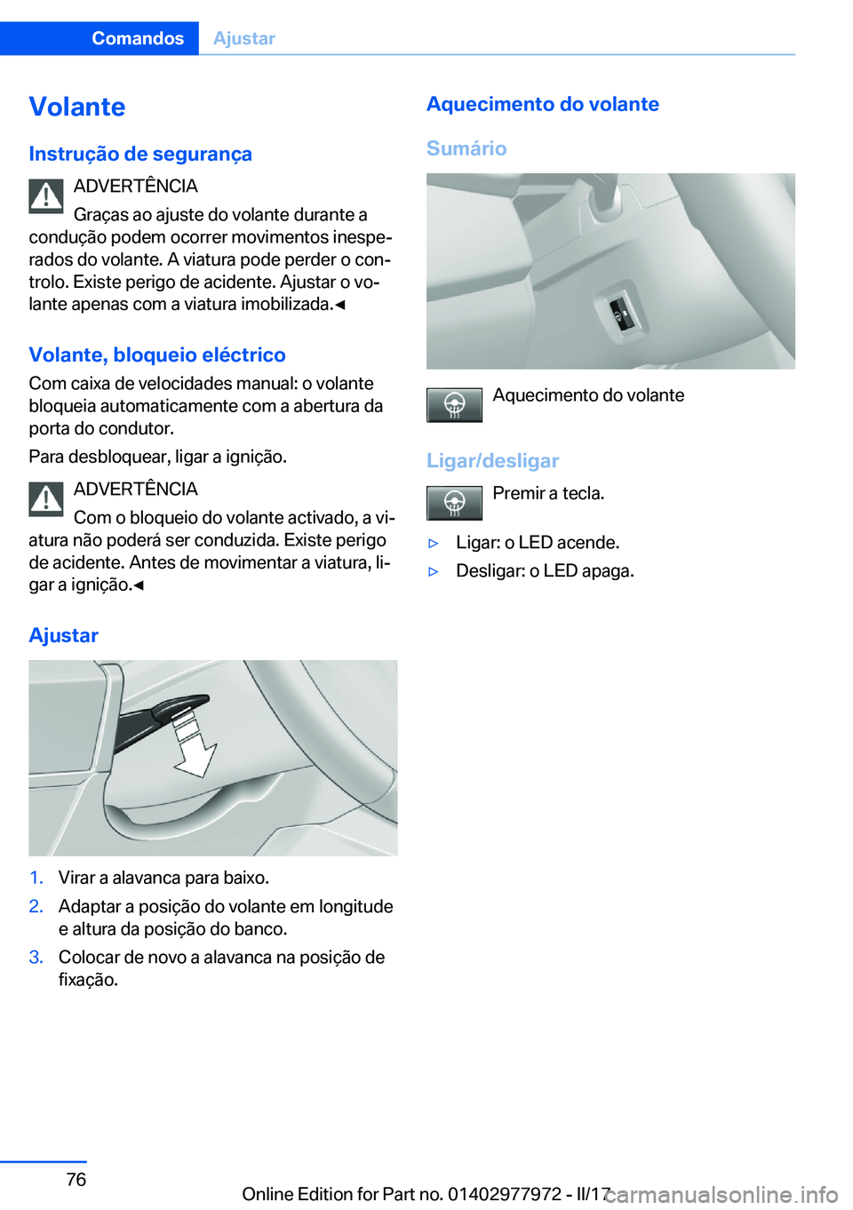 BMW 3 SERIES 2017  Manual do condutor (in Portuguese) �V�o�l�a�n�t�e
�I�n�s�t�r�u�