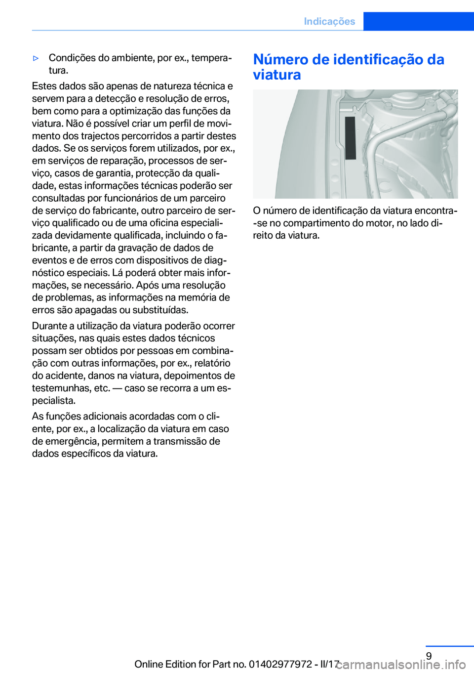 BMW 3 SERIES 2017  Manual do condutor (in Portuguese) y�C�o�n�d�i�