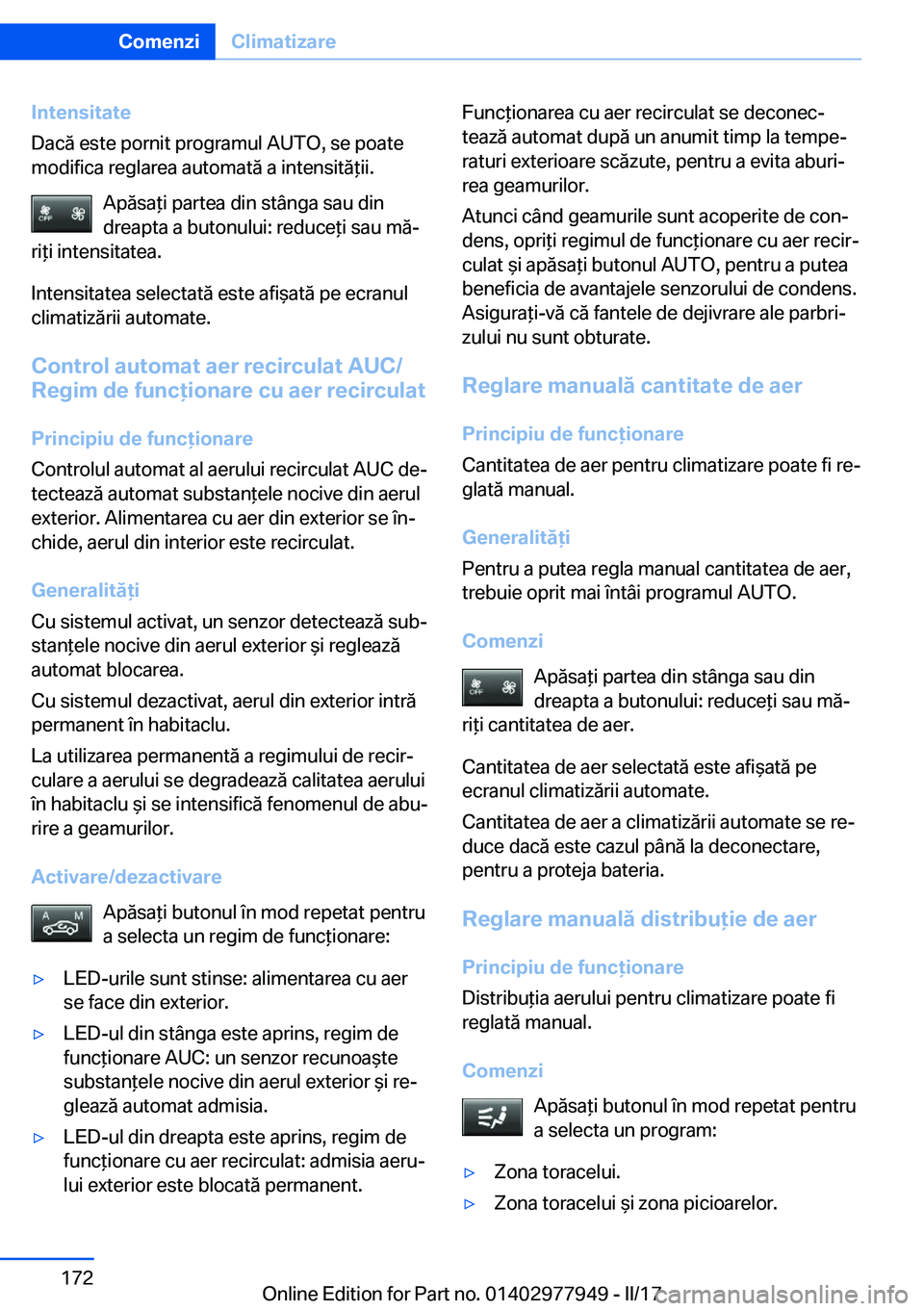BMW 3 SERIES 2017  Ghiduri De Utilizare (in Romanian) �I�n�t�e�n�s�i�t�a�t�e
�D�a�c�
