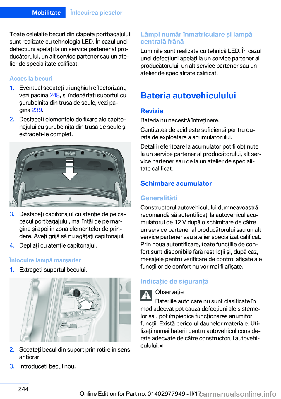 BMW 3 SERIES 2017  Ghiduri De Utilizare (in Romanian) �T�o�a�t�e� �c�e�l�e�l�a�l�t�e� �b�e�c�u�r�i� �d�i�n� �c�l�a�p�e�t�a� �p�o�r�t�b�a�g�a�j�u�l�u�i�s�u�n�t� �r�e�a�l�i�z�a�t�e� �c�u� �t�e�h�n�o�l�o�g�i�a� �L�E�D�.� �