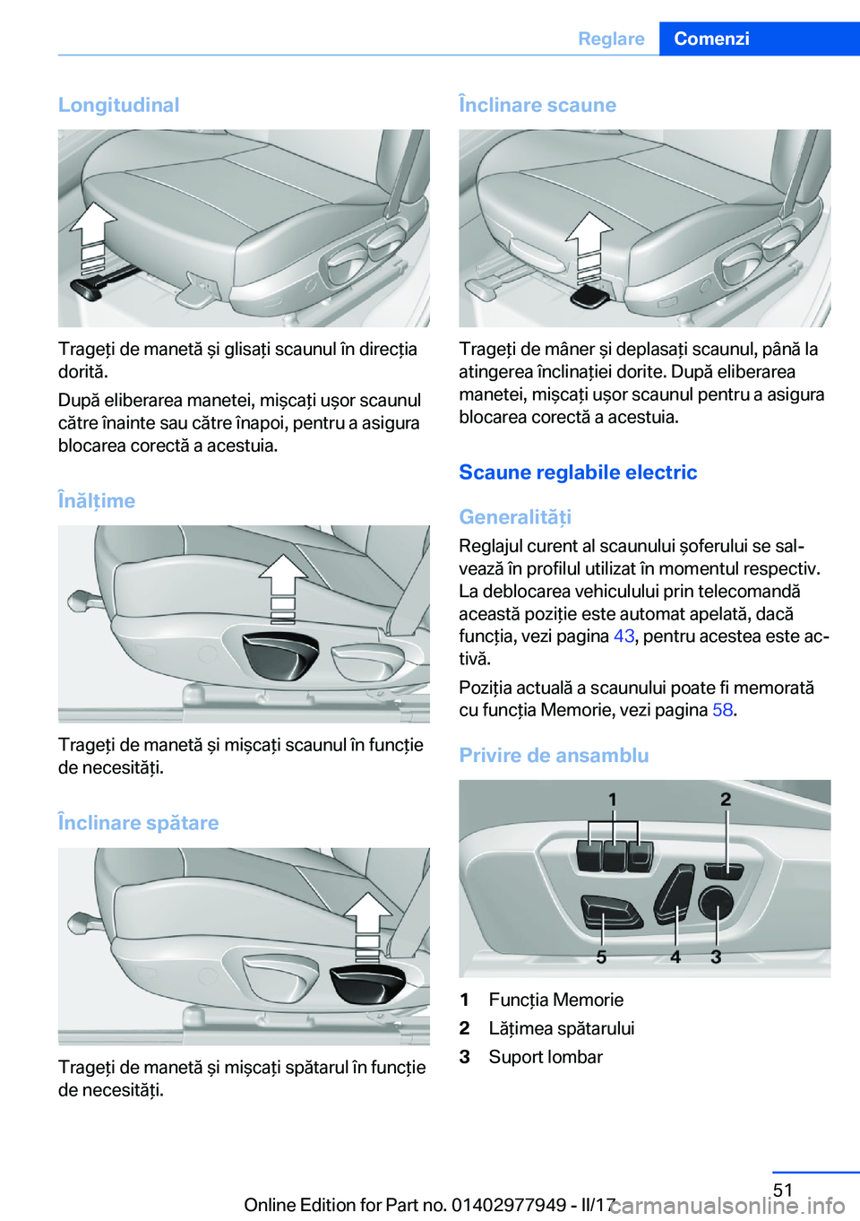 BMW 3 SERIES 2017  Ghiduri De Utilizare (in Romanian) �L�o�n�g�i�t�u�d�i�n�a�l
�T�r�a�g�e *�i� �d�e� �m�a�n�e�t�