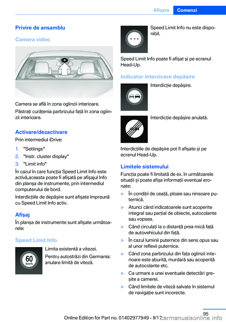 BMW 3 SERIES 2017  Ghiduri De Utilizare (in Romanian) �P�r�i�v�i�r�e��d�e��a�n�s�a�m�b�l�u
�C�a�m�e�r�a��v�i�d�e�o
�C�a�m�e�r�a� �s�e� �a�f�l�