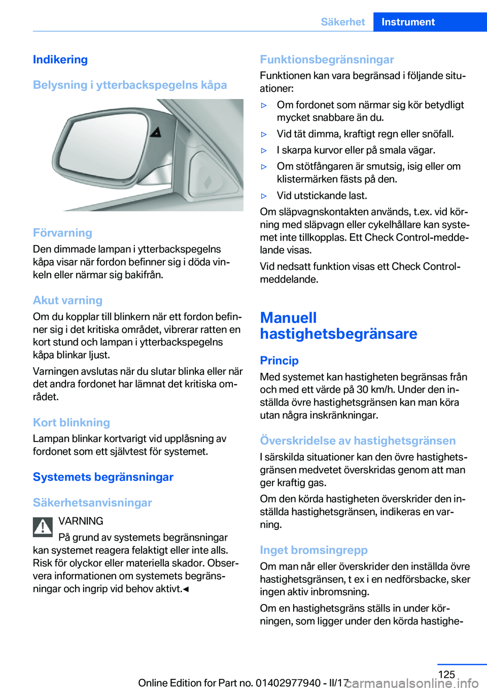 BMW 3 SERIES 2017  InstruktionsbÖcker (in Swedish) �I�n�d�i�k�e�r�i�n�g
�B�e�l�y�s�n�i�n�g��i��y�t�t�e�r�b�a�c�k�s�p�e�g�e�l�n�s��k�å�p�a
�F�