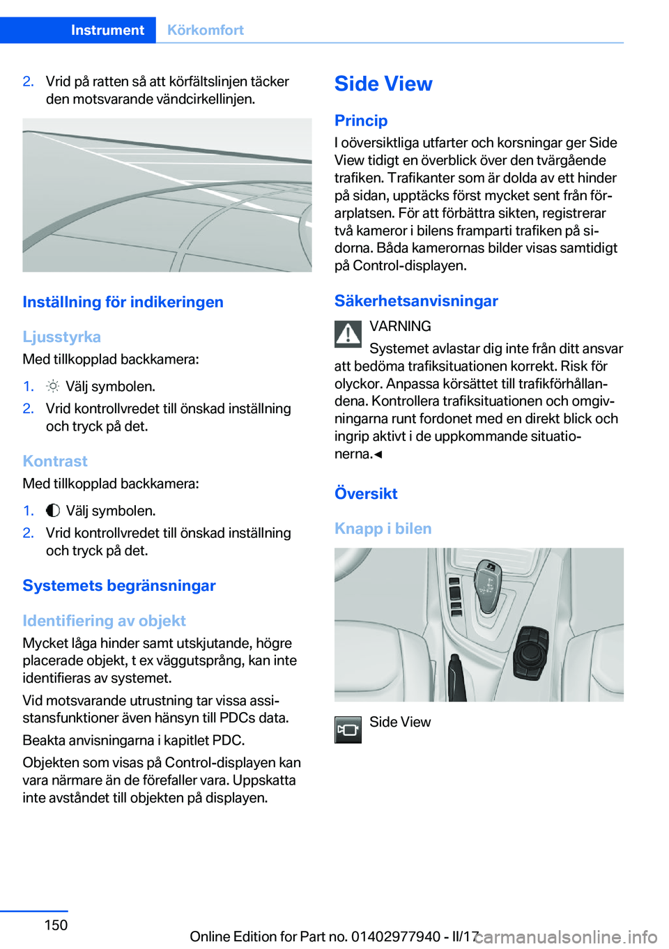 BMW 3 SERIES 2017  InstruktionsbÖcker (in Swedish) �2�.�V�r�i�d� �p�å� �r�a�t�t�e�n� �s�å� �a�t�t� �k�