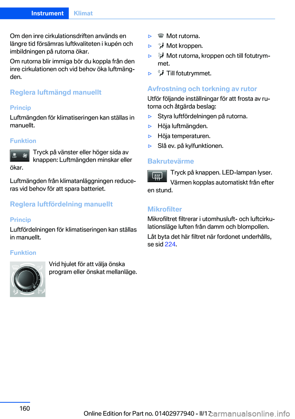 BMW 3 SERIES 2017  InstruktionsbÖcker (in Swedish) �O�m� �d�e�n� �i�n�r�e� �c�i�r�k�u�l�a�t�i�o�n�s�d�r�i�f�t�e�n� �a�n�v�ä�n�d�s� �e�n�l�ä�n�g�r�e� �t�i�d� �f�