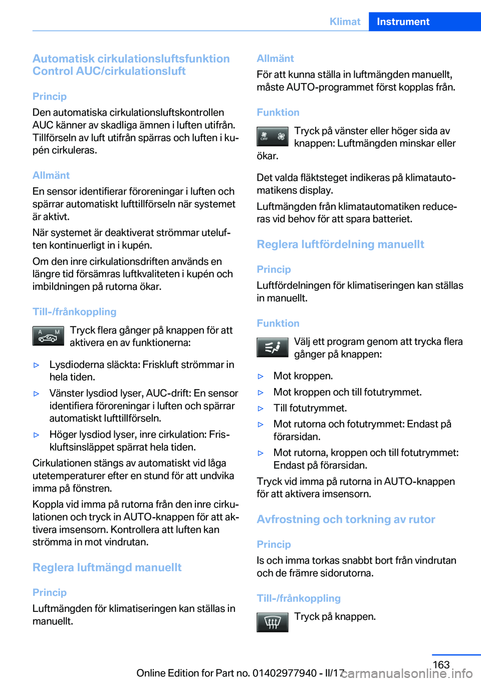 BMW 3 SERIES 2017  InstruktionsbÖcker (in Swedish) �A�u�t�o�m�a�t�i�s�k��c�i�r�k�u�l�a�t�i�o�n�s�l�u�f�t�s�f�u�n�k�t�i�o�n
�C�o�n�t�r�o�l��A�U�C�/�c�i�r�k�u�l�a�t�i�o�n�s�l�u�f�t
�P�r�i�n�c�i�p
�D�e�n� �a�u�t�o�m�a�t�i�s�k�a� �c�i�r�k�u�l�a�t�i�o�n�