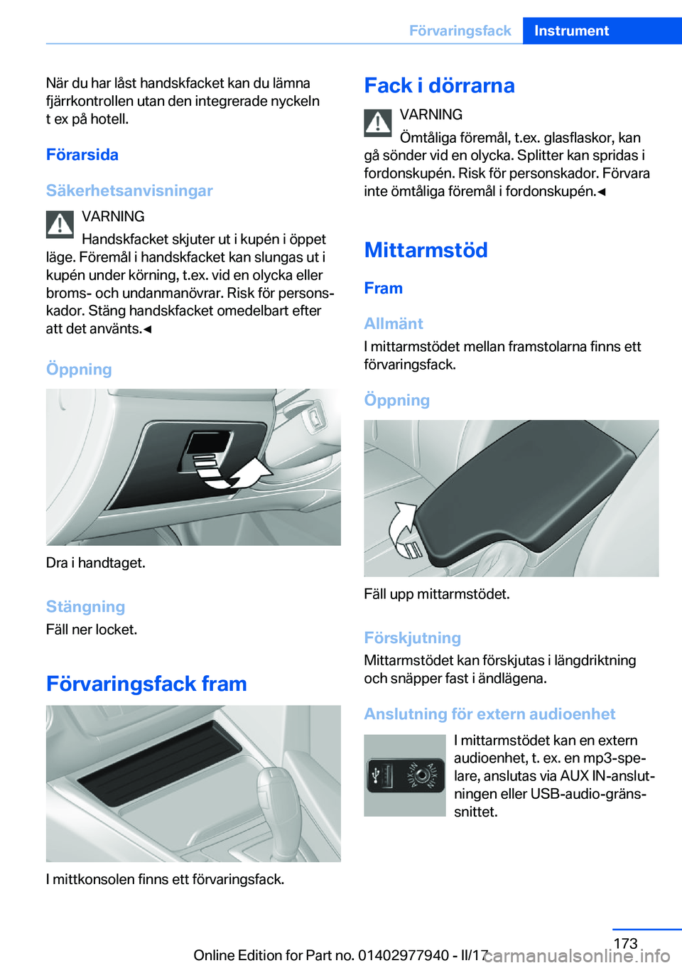BMW 3 SERIES 2017  InstruktionsbÖcker (in Swedish) �N�ä�r� �d�u� �h�a�r� �l�å�s�t� �h�a�n�d�s�k�f�a�c�k�e�t� �k�a�n� �d�u� �l�ä�m�n�a
�f�j�ä�r�r�k�o�n�t�r�o�l�l�e�n� �u�t�a�n� �d�e�n� �i�n�t�e�g�r�e�r�a�d�e� �n�y�c�k�e�l�n �t� �e�x� �p�å� �h�o�t�