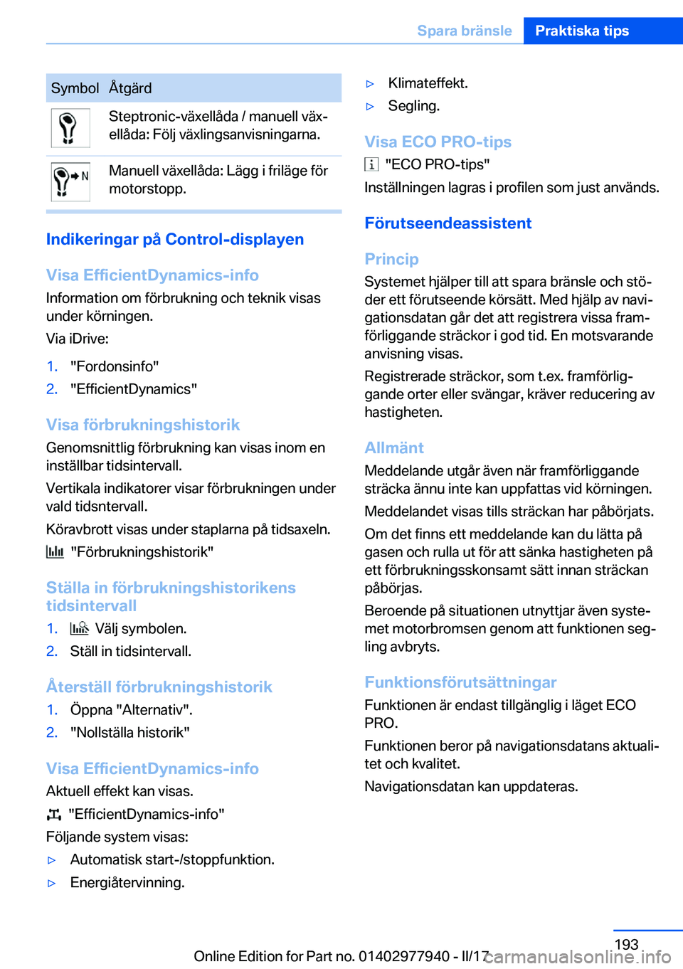 BMW 3 SERIES 2017  InstruktionsbÖcker (in Swedish) �S�y�m�b�o�l�Å�t�g�ä�r�d�S�t�e�p�t�r�o�n�i�c�-�v�ä�x�e�l�l�å�d�a� �/� �m�a�n�u�e�l�l� �v�ä�xj
�e�l�l�å�d�a�:� �F�