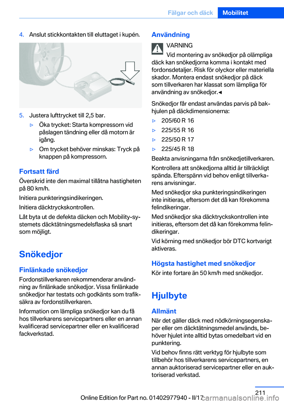 BMW 3 SERIES 2017  InstruktionsbÖcker (in Swedish) �4�.�A�n�s�l�u�t� �s�t�i�c�k�k�o�n�t�a�k�t�e�n� �t�i�l�l� �e�l�u�t�t�a�g�e�t� �i� �k�u�p�
