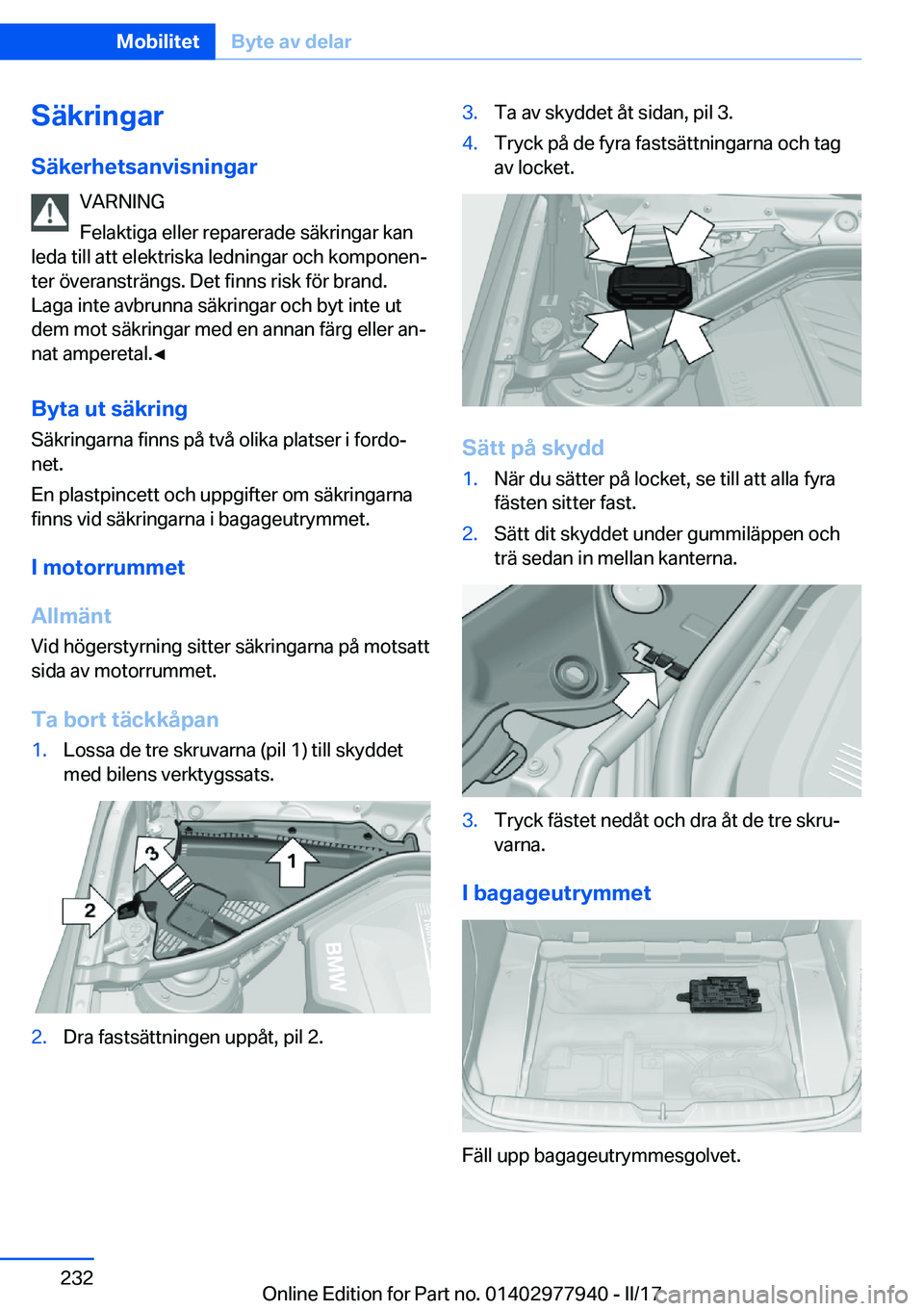 BMW 3 SERIES 2017  InstruktionsbÖcker (in Swedish) �S�ä�k�r�i�n�g�a�r
�S�ä�k�e�r�h�e�t�s�a�n�v�i�s�n�i�n�g�a�r �V�A�R�N�I�N�G
�F�e�l�a�k�t�i�g�a� �e�l�l�e�r� �r�e�p�a�r�e�r�a�d�e� �s�ä�k�r�i�n�g�a�r� �k�a�n
�l�e�d�a� �t�i�l�l� �a�t�t� �e�l�e�k�t�r�