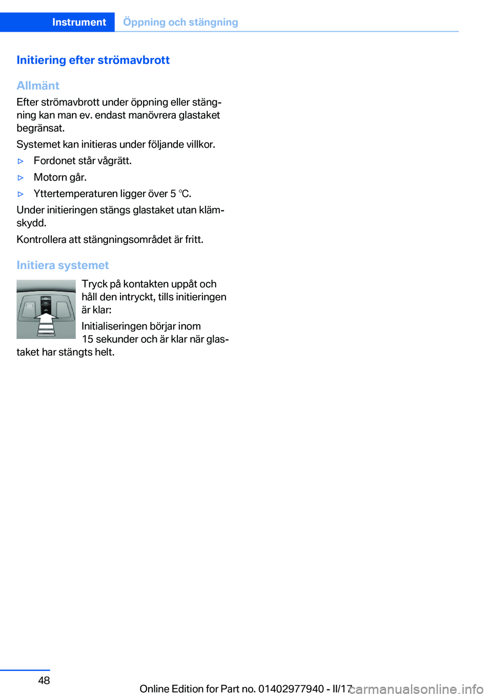 BMW 3 SERIES 2017  InstruktionsbÖcker (in Swedish) �I�n�i�t�i�e�r�i�n�g��e�f�t�e�r��s�t�r�