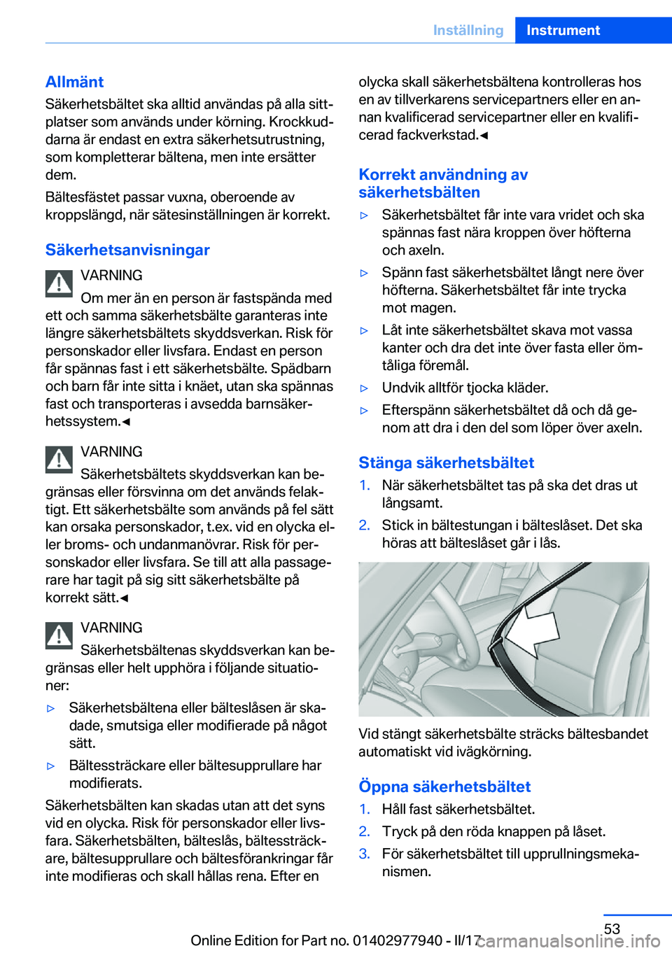 BMW 3 SERIES 2017  InstruktionsbÖcker (in Swedish) �A�l�l�m�ä�n�t
�S�ä�k�e�r�h�e�t�s�b�ä�l�t�e�t� �s�k�a� �a�l�l�t�i�d� �a�n�v�ä�n�d�a�s� �p�å� �a�l�l�a� �s�i�t�tj
�p�l�a�t�s�e�r� �s�o�m� �a�n�v�ä�n�d�s� �u�n�d�e�r� �k�