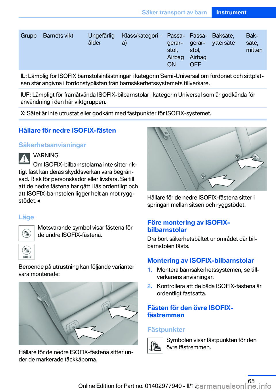BMW 3 SERIES 2017  InstruktionsbÖcker (in Swedish) �G�r�u�p�p�B�a�r�n�e�t�s� �v�i�k�t�U�n�g�e�f�ä�r�l�i�g
�å�l�d�e�r�K�l�a�s�s�/�k�a�t�e�g�o�r�i� m
�a�)�P�a�s�s�aj
�g�e�r�a�rj
�s�t�o�l�,
�A�i�r�b�a�g
�O�N�P�a�s�s�aj
�g�e�r�a�rj
�s�t�o�l�,
�A�i�