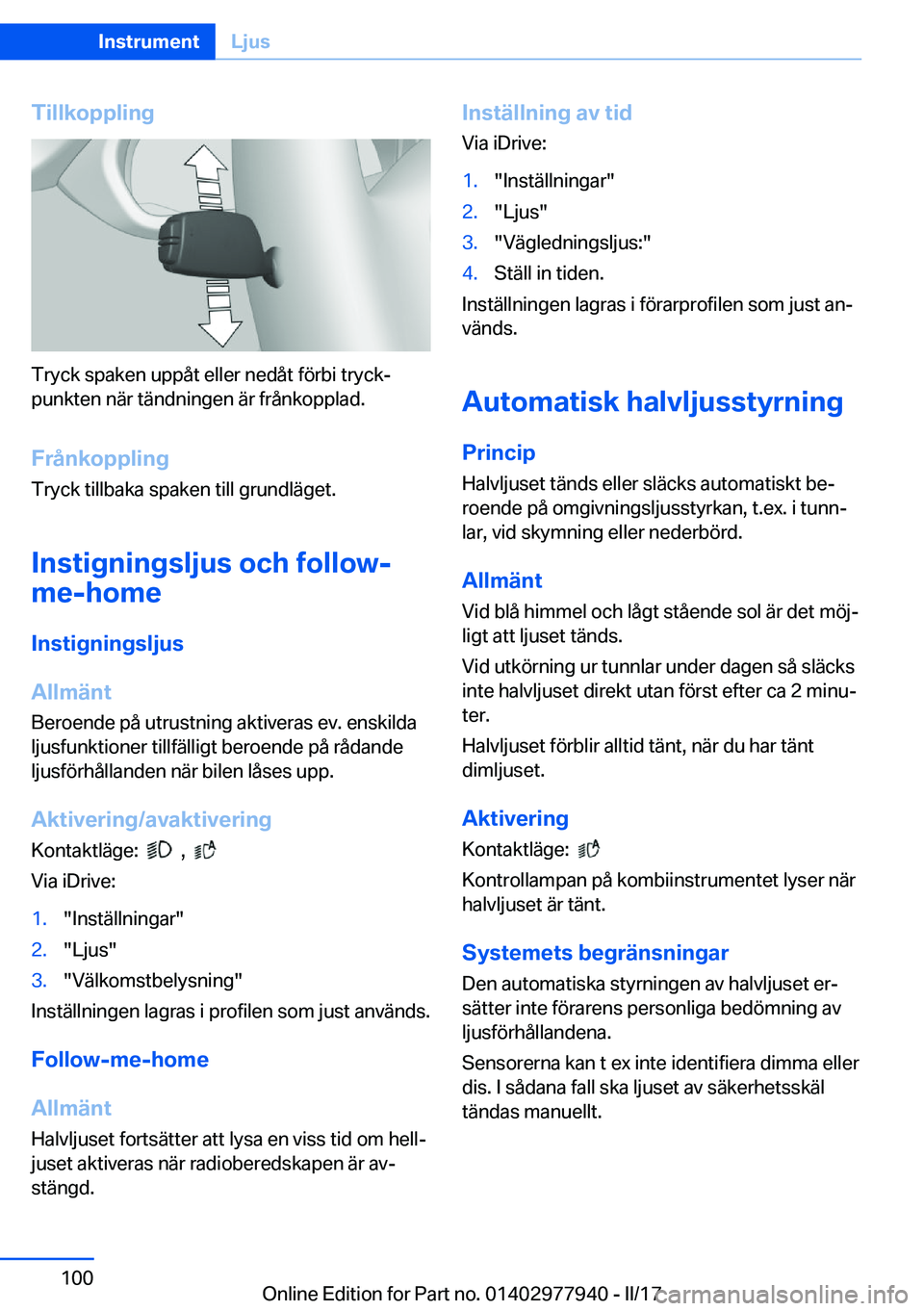 BMW 3 SERIES 2017  InstruktionsbÖcker (in Swedish) �T�i�l�l�k�o�p�p�l�i�n�g
�T�r�y�c�k� �s�p�a�k�e�n� �u�p�p�å�t� �e�l�l�e�r� �n�e�d�å�t� �f�