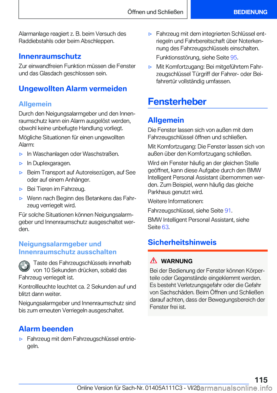 BMW 3 SERIES SEDAN PLUG-IN HYBRID 2021  Betriebsanleitungen (in German) �A�l�a�r�m�a�n�l�a�g�e��r�e�a�g�i�e�r�t��z�.��B�.��b�e�i�m��V�e�r�s�u�c�h��d�e�s�R�a�d�d�i�e�b�s�t�a�h�l�s��o�d�e�r��b�e�i�m��A�b�s�c�h�l�e�p�p�e�n�.
�I�n�n�e�n�r�a�u�m�s�c�h�u�t�z �Z�u�r��e