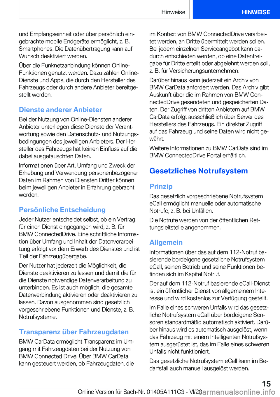 BMW 3 SERIES SEDAN PLUG-IN HYBRID 2021  Betriebsanleitungen (in German) �u�n�d��E�m�p�f�a�n�g�s�e�i�n�h�e�i�t��o�d�e�r��