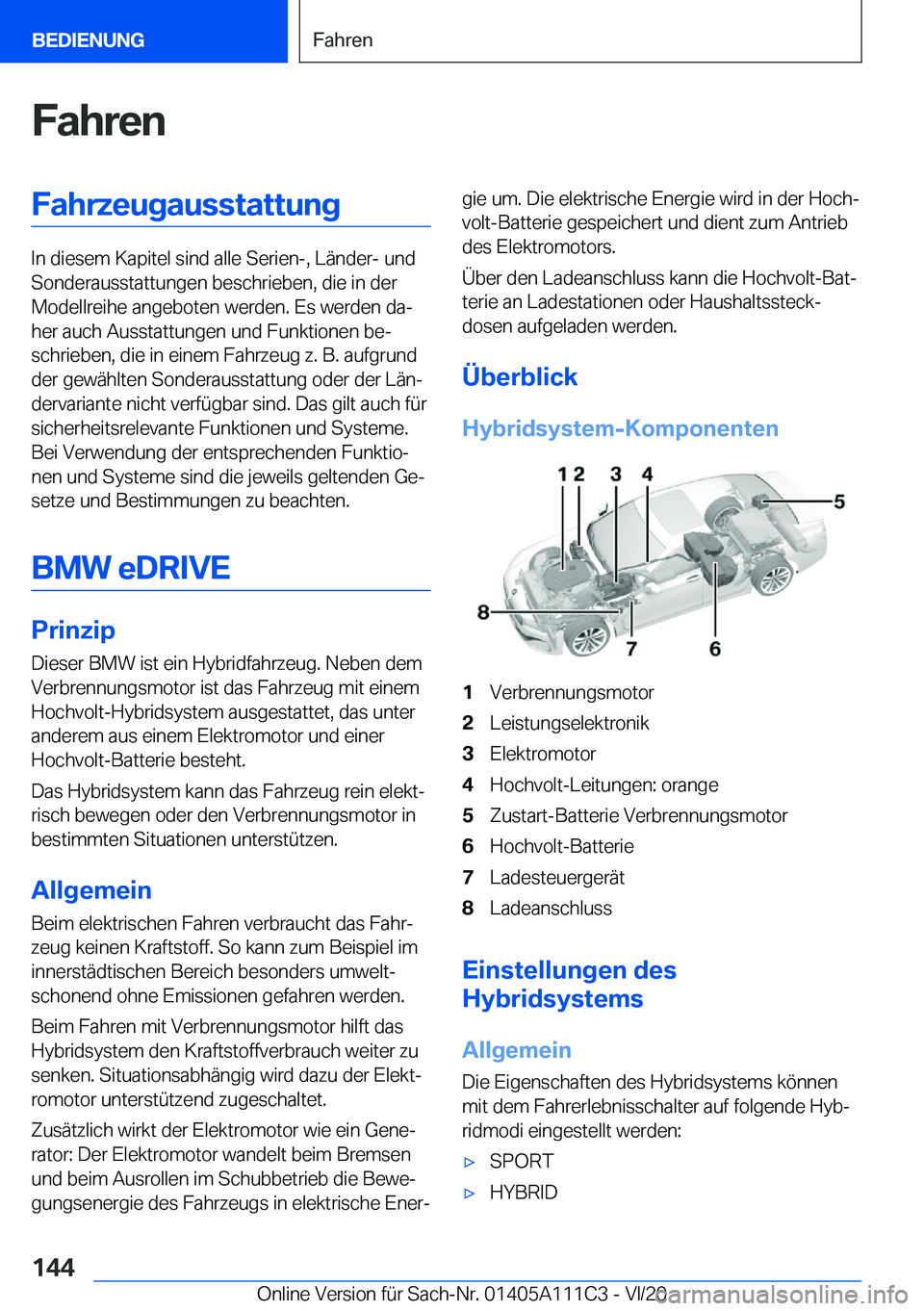 BMW 3 SERIES SEDAN PLUG-IN HYBRID 2021  Betriebsanleitungen (in German) �F�a�h�r�e�n�F�a�h�r�z�e�u�g�a�u�s�s�t�a�t�t�u�n�g
�I�n��d�i�e�s�e�m��K�a�p�i�t�e�l��s�i�n�d��a�l�l�e��S�e�r�i�e�n�-�,��L�
