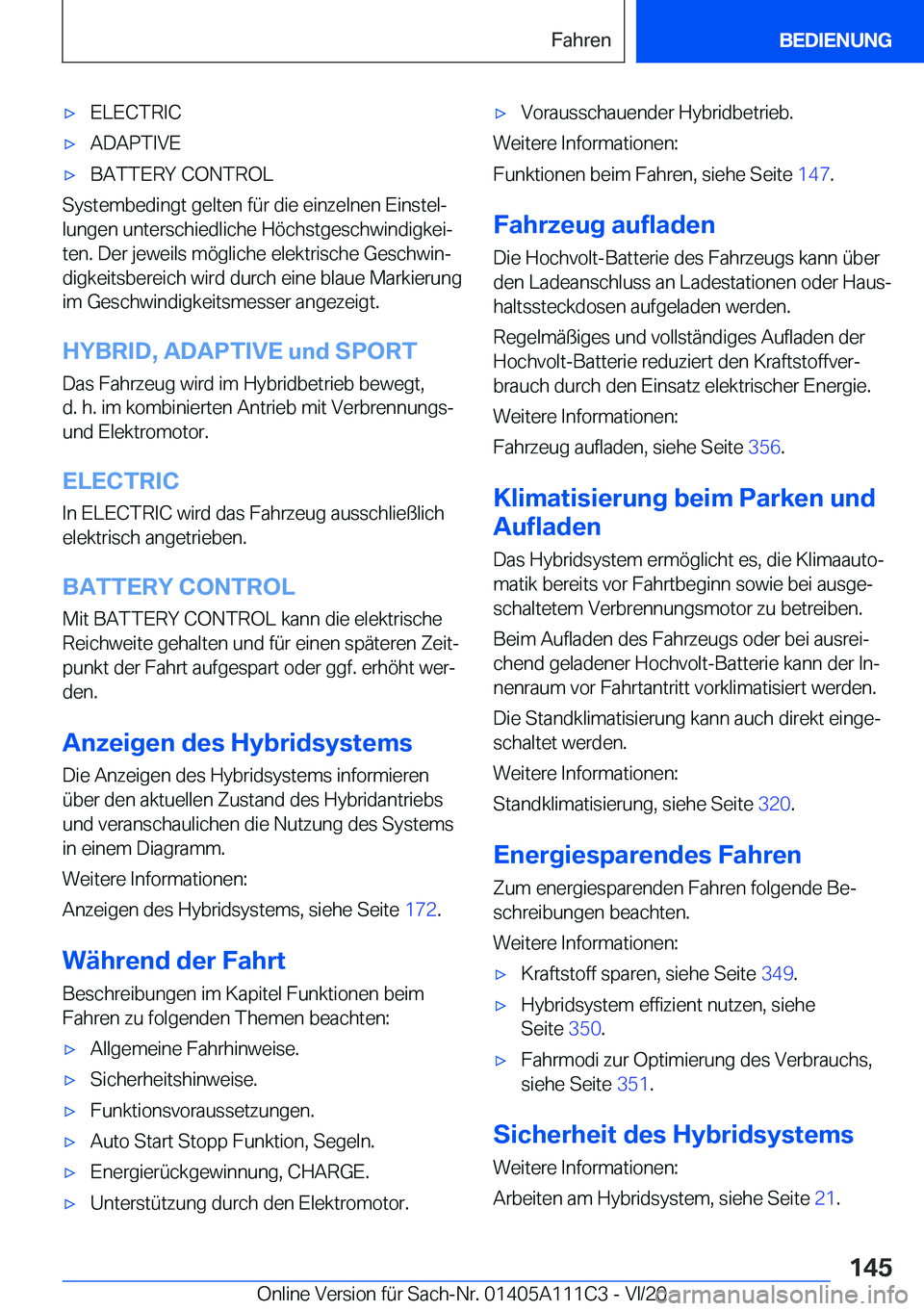 BMW 3 SERIES SEDAN PLUG-IN HYBRID 2021  Betriebsanleitungen (in German) 'x�E�L�E�C�T�R�I�C'x�A�D�A�P�T�I�V�E'x�B�A�T�T�E�R�Y��C�O�N�T�R�O�L
�S�y�s�t�e�m�b�e�d�i�n�g�t��g�e�l�t�e�n��f�